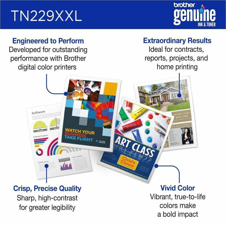 TN229XXL

Engineered to Perform  
Developed for outstanding performance with Brother digital color printers

Extraordinary Results  
Ideal for contracts, reports, projects, and home printing

Crisp, Precise Quality  
Sharp, high-contrast for greater legibility

Vivid Color  
Vibrant, true-to-life colors make a bold impact

Software  
External Factors

WATCH YOUR BUSINESS TAKE FLIGHT

ART CLASS  
Child's Choice

9AM-12PM 3PM  
External Factors

Crisp, Precise Quality  
Sharp, high-contrast for greater legibility

Vivid Color  
Vibrant, true-to-life colors make a bold impact