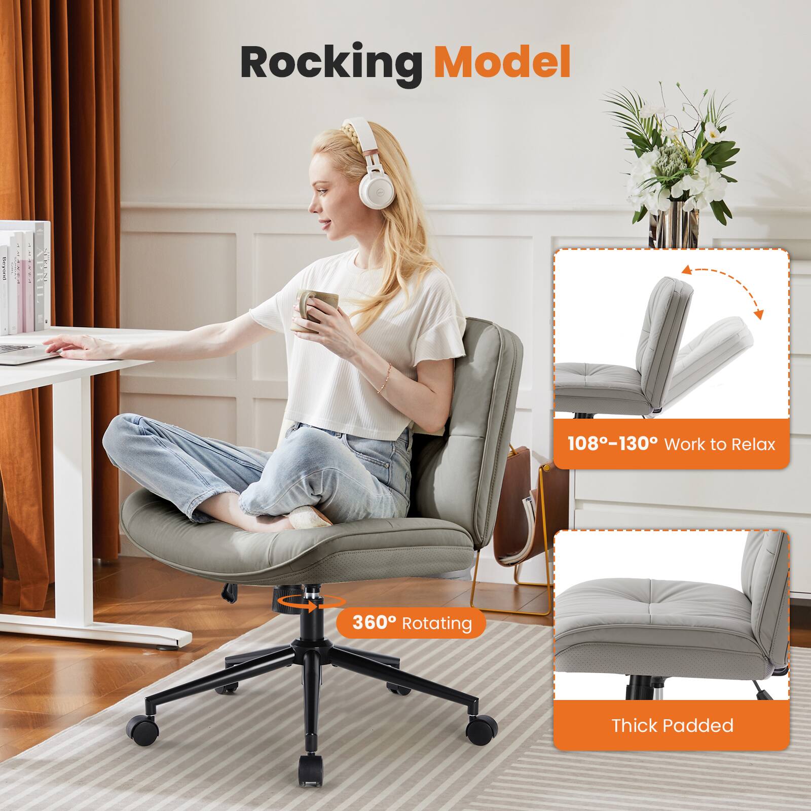 Rocking Model

108°-130° Work to Relax

360° Rotating

Thick Padded