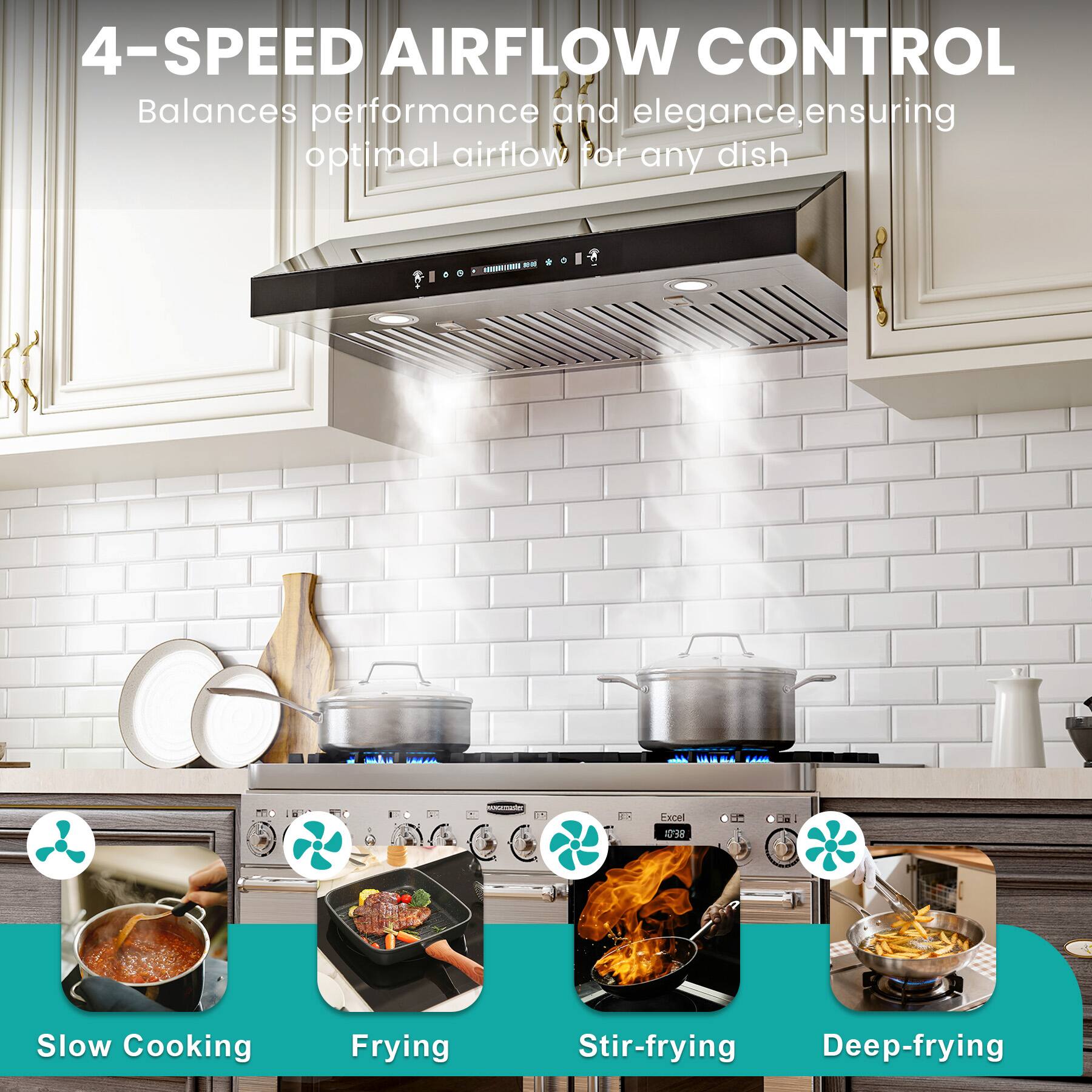 4-SPEED AIRFLOW CONTROL  
Balances performance and elegance, ensuring optimal airflow for any dish  

- Slow Cooking  
- Frying  
- Stir-frying  
- Deep-frying