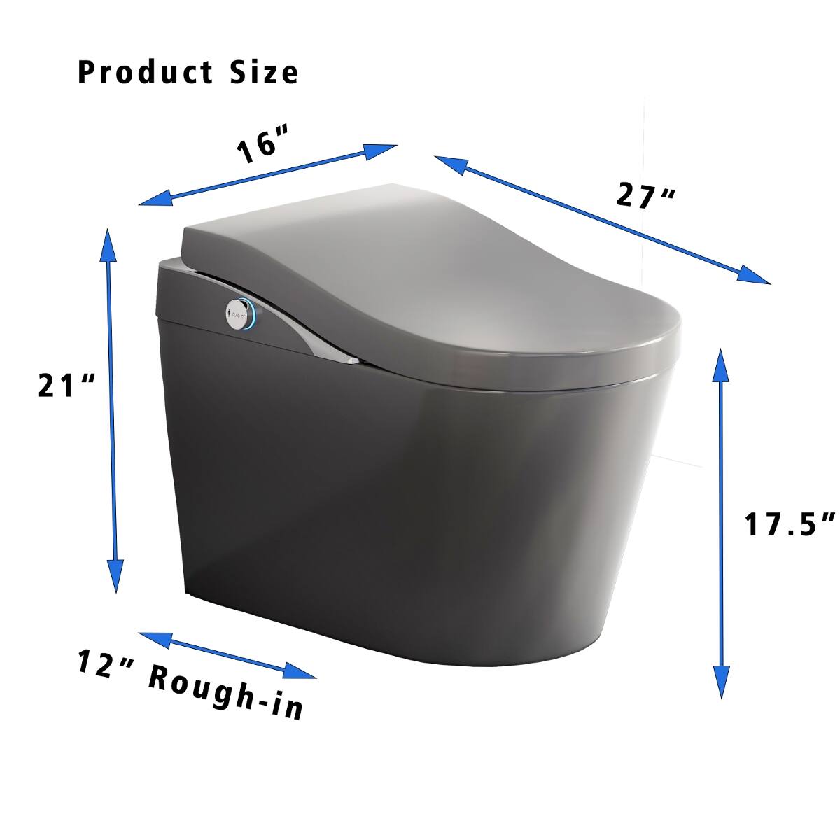 Product Size  
16"  
27"  
21"  
17.5"  
12" Rough-in