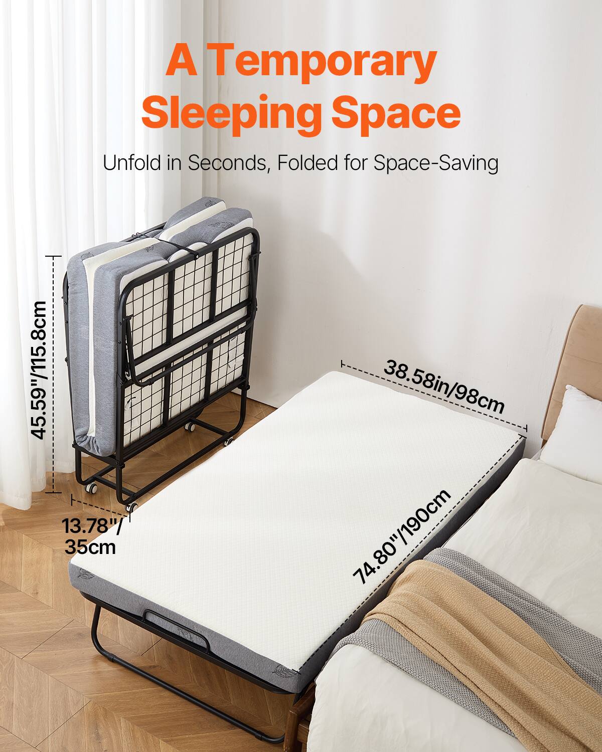 A Temporary Sleeping Space  
Unfold in Seconds, Folded for Space-Saving  

45.59"/115.8cm  
13.78"/35cm  
38.58in/98cm  
74.80"/190cm