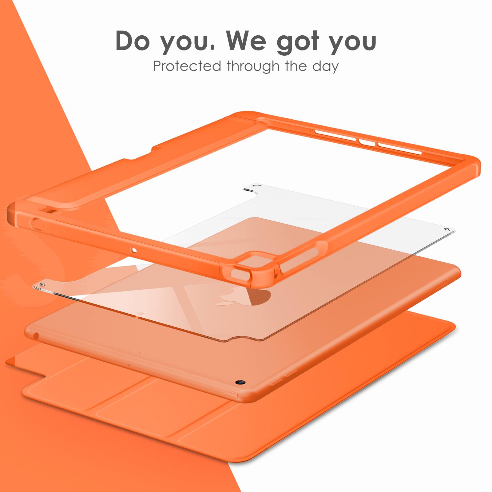 Do you. We got you  
Protected through the day