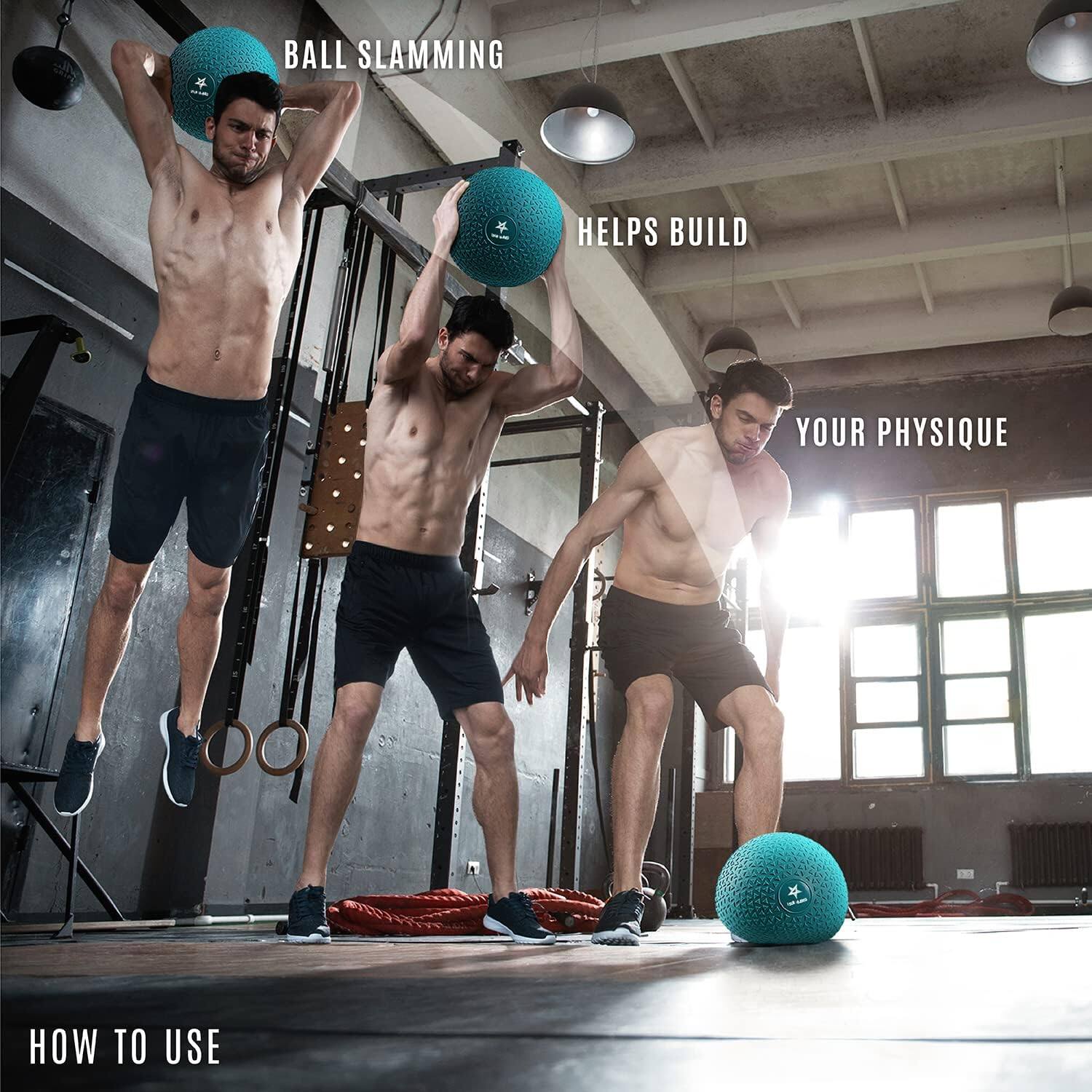 BALL SLAMMING HELPS BUILD YOUR PHYSIQUE  
HOW TO USE