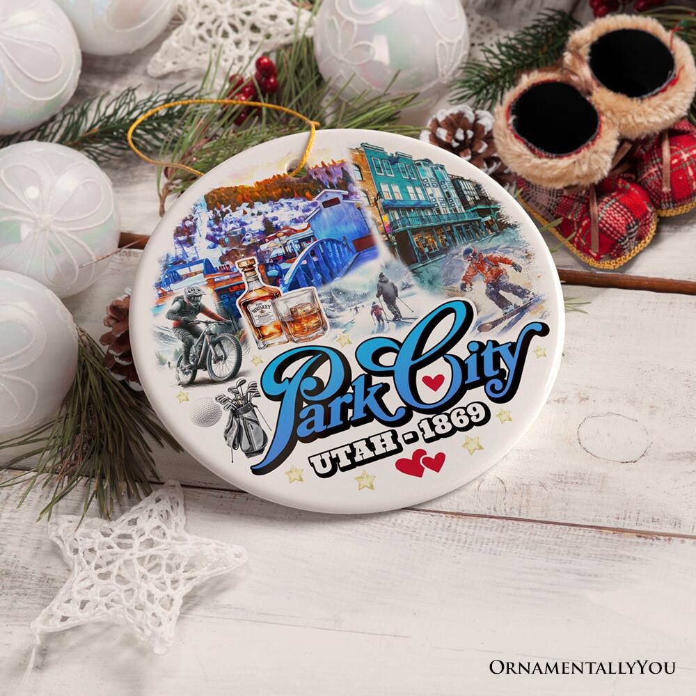 Park City  
UTAH - 1869  

ORNAMENTALLY YOU