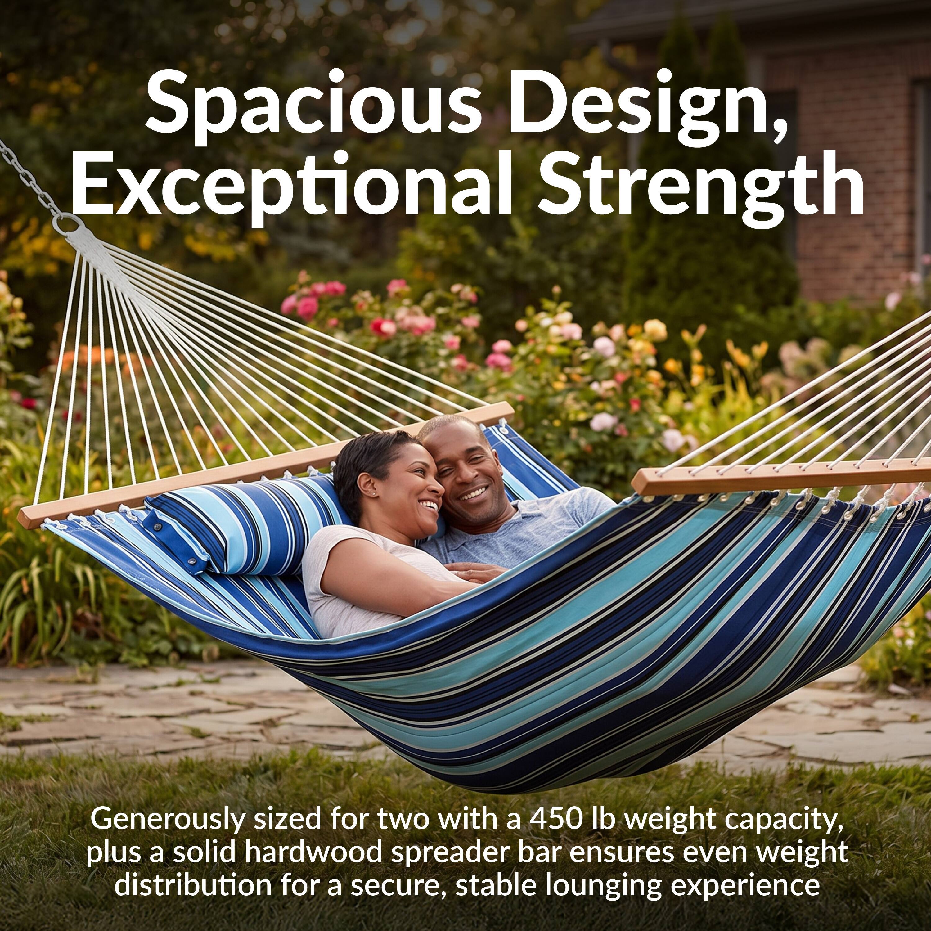 Spacious Design, Exceptional Strength

Generously sized for two with a 450 lb weight capacity, plus a solid hardwood spreader bar ensures even weight distribution for a secure, stable lounging experience