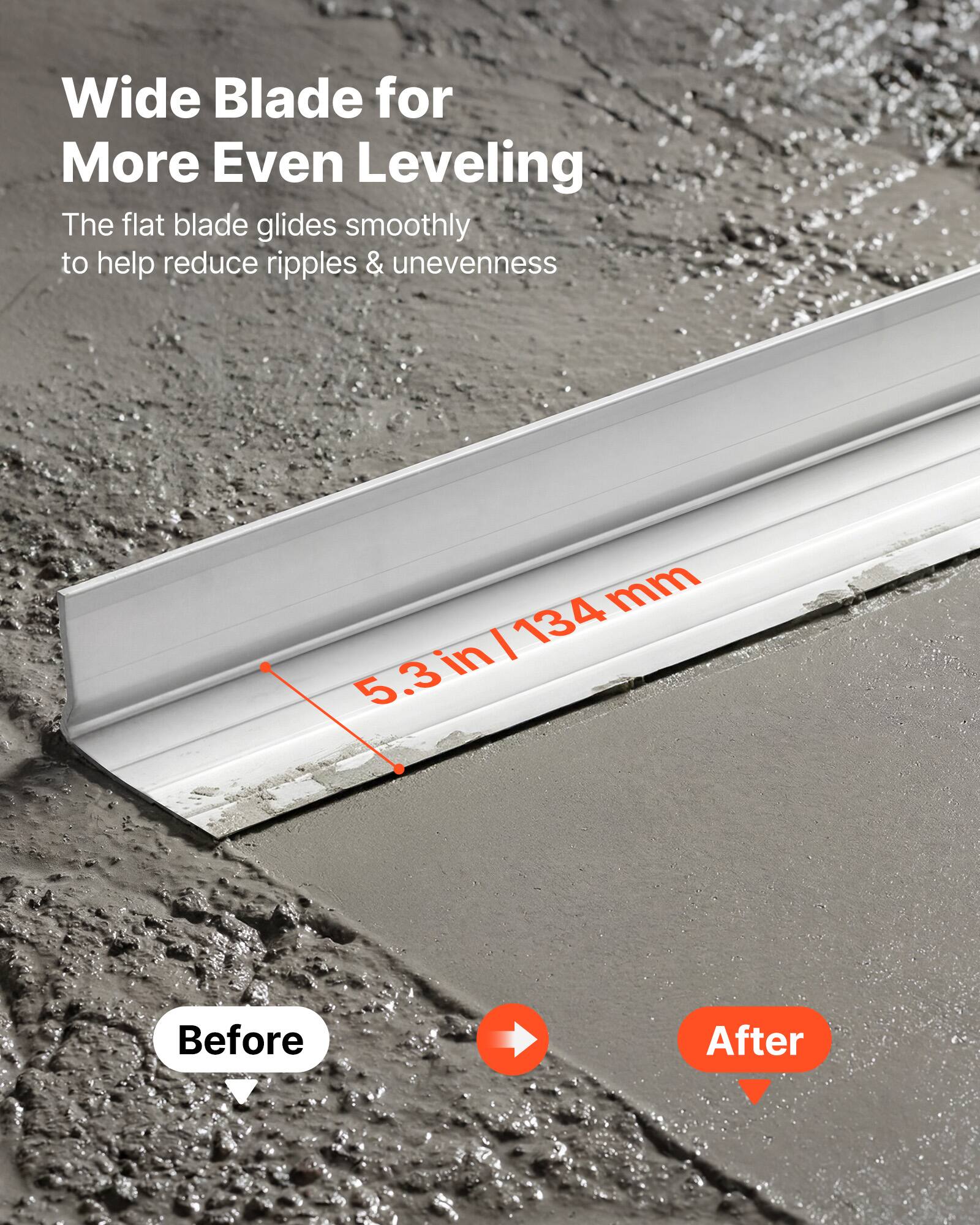 Wide Blade for More Even Leveling

The flat blade glides smoothly to help reduce ripples & unevenness

5.3 in / 134 mm

Before After