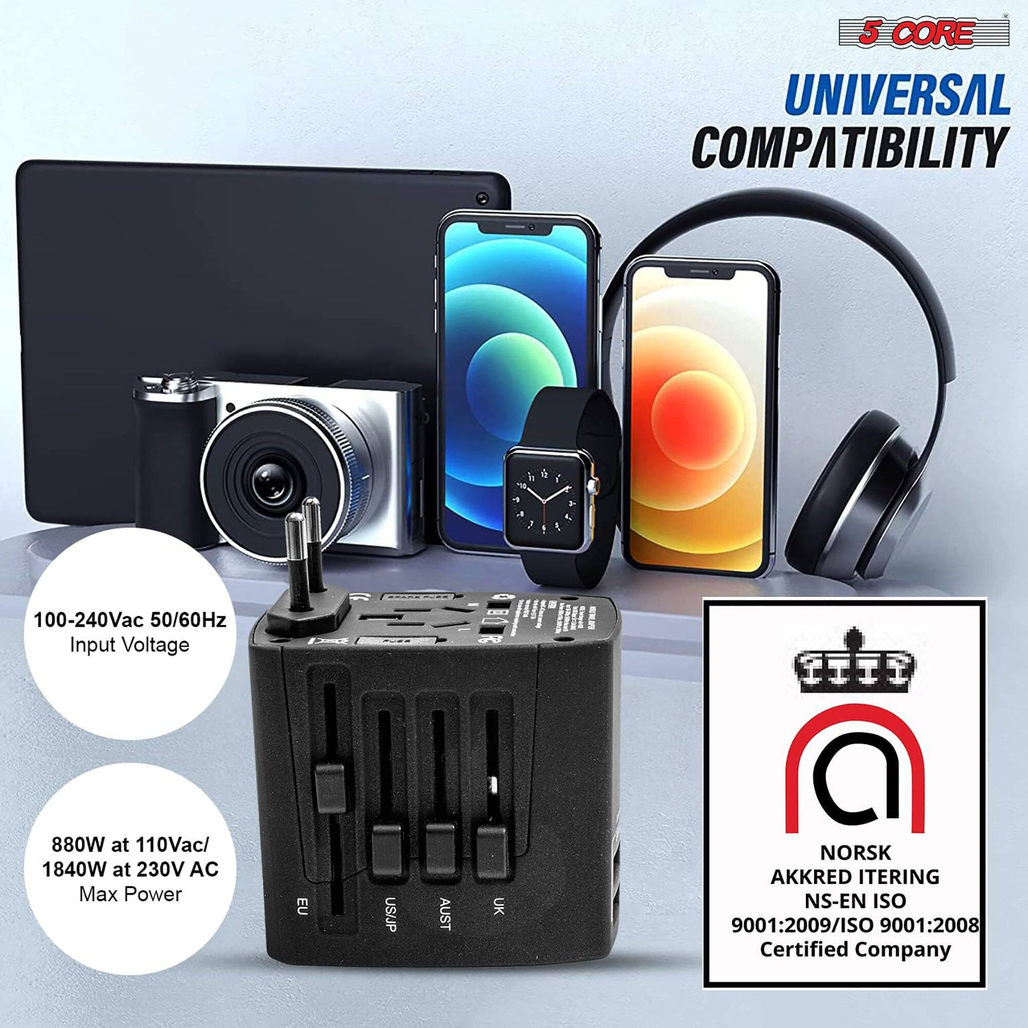 5 CORE UNIVERSAL COMPATIBILITY: 1 + 4, 1 i. 4! 100-240Vac 50/60Hz Input Voltage, 880W at 110Vac/ 1840W at 230V AC Max Power. EU, US, JP, AUST, UK. NORSK AKKREDITERING NS-EN ISO 9001:2009/ISO 9001:2008 Certified Company.