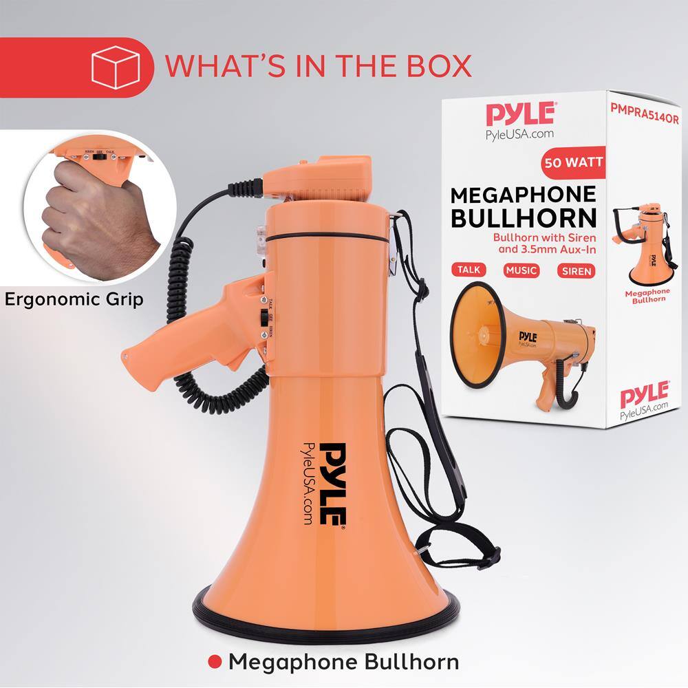 **WHAT'S IN THE BOX**

- **Megaphone Bullhorn**
  - PyleUSA.com
  - PMPRA514OR
  - 50 WATT
  - Megaphone Bullhorn with Siren and 3.5mm Aux-In
  - TALK MUSIC SIREN
  - Ergonomic Grip

**PYLE**
PyleUSA.com

**PYLE**
PyleUSA.com

**PYLE**
PyleUSA.com