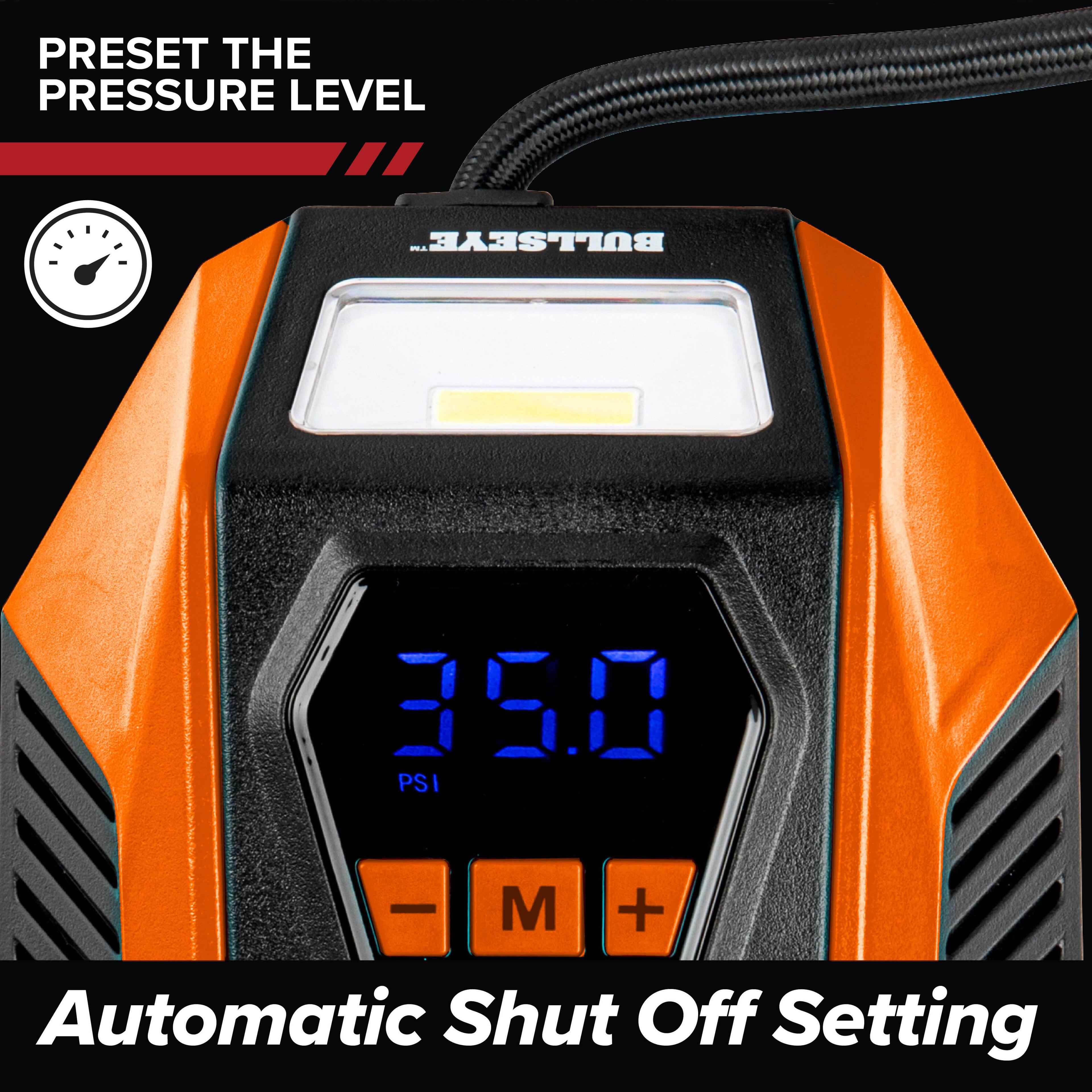 PRESET THE PRESSURE LEVEL  
BULLSEYE  
350 PSI  
- M + Automatic Shut Off Setting