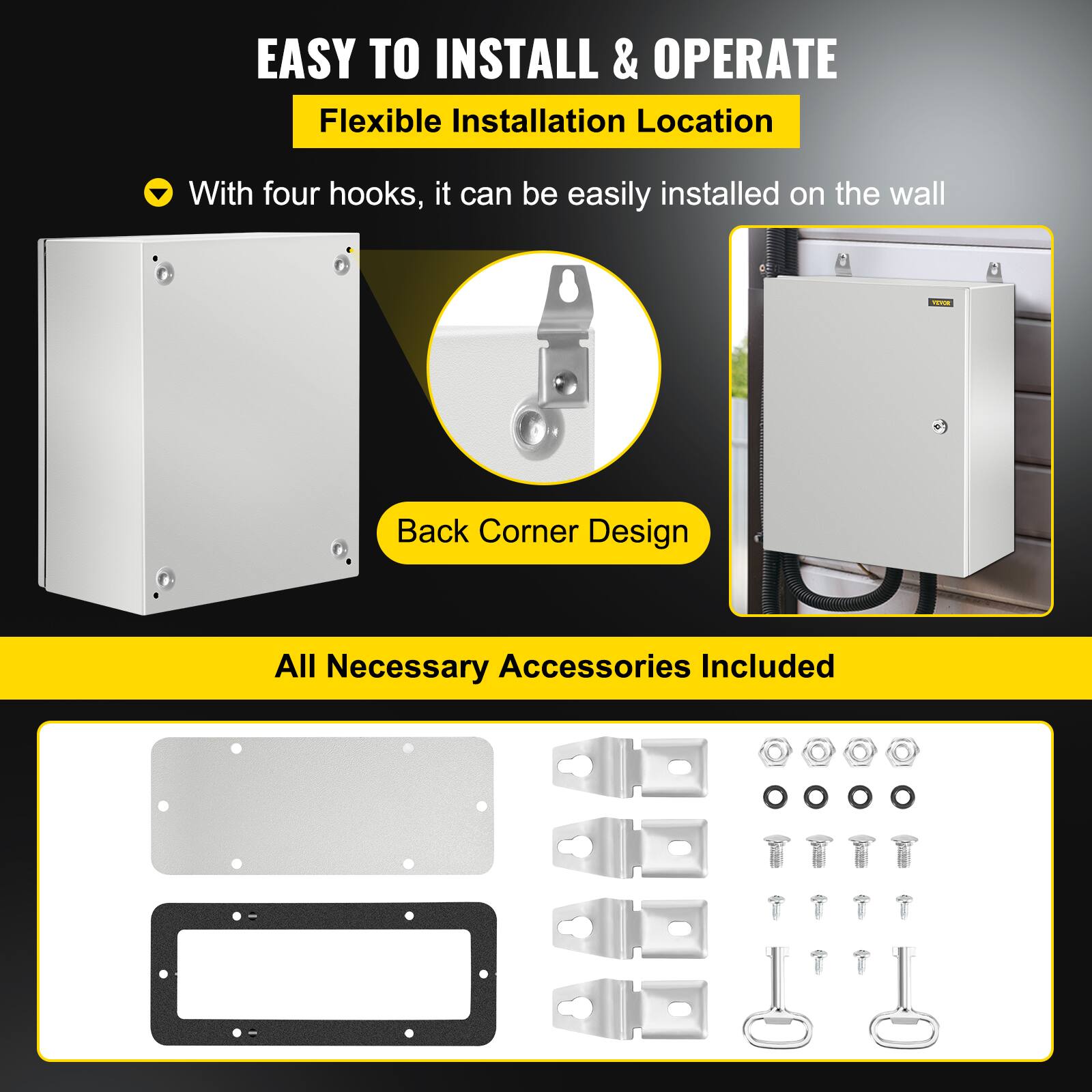 EASY TO INSTALL & OPERATE

Flexible Installation Location
With four hooks, it can be easily installed on the wall

Back Corner Design

All Necessary Accessories Included