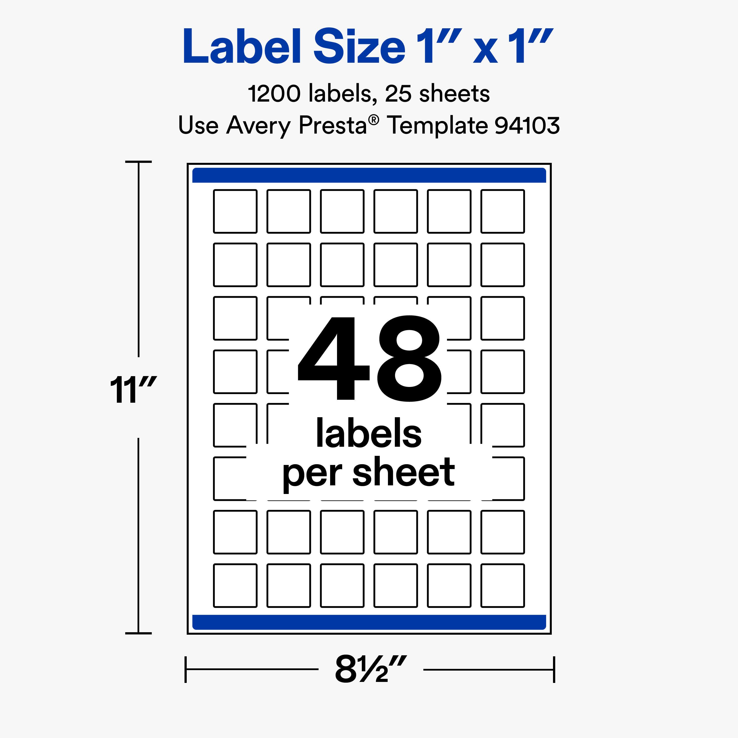 Label Size 1" X 1"  
1200 labels, 25 sheets  
Use Avery Presta® Template 94103  

11"  
48 labels per sheet  
8½"