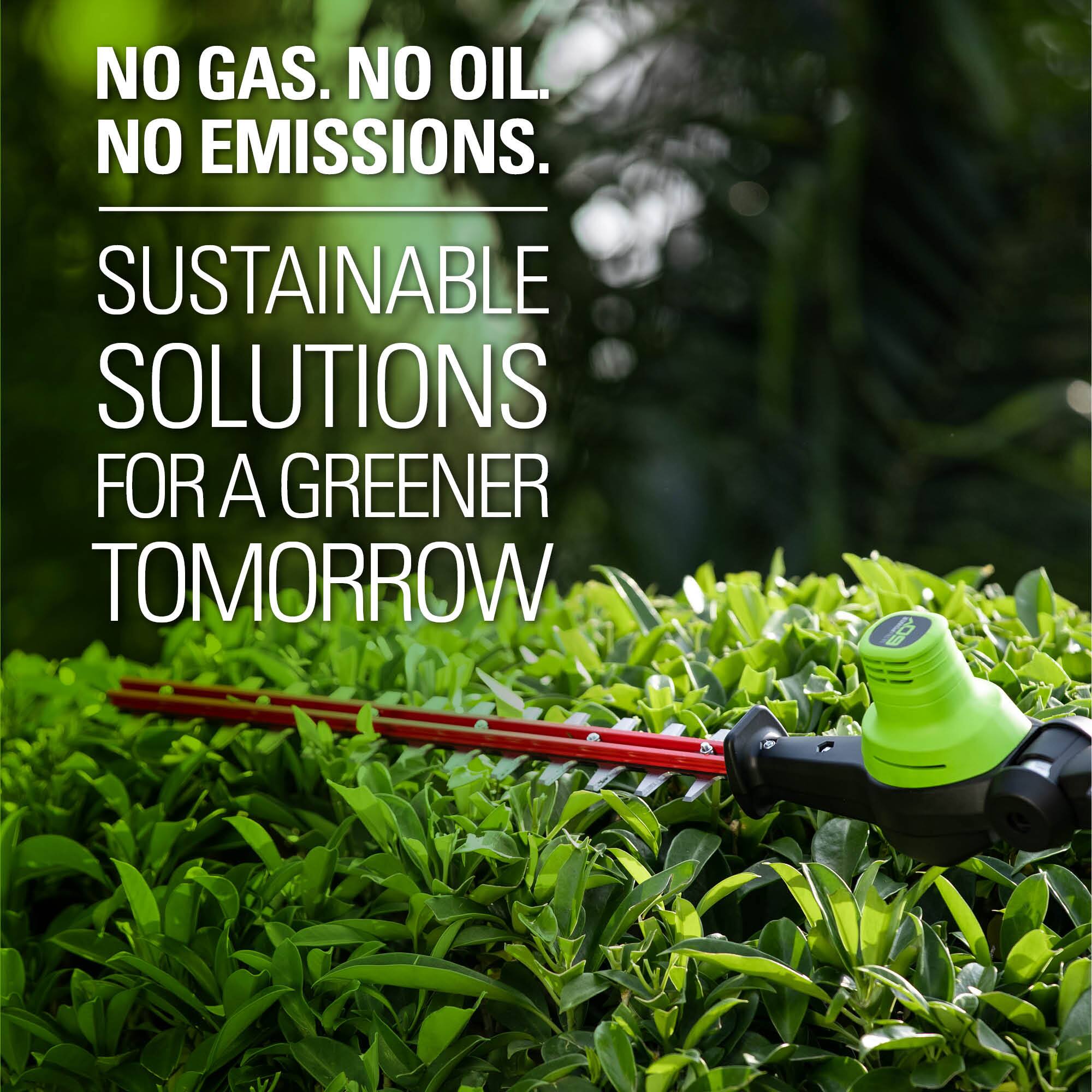NO GAS. NO OIL. NO EMISSIONS.  
SUSTAINABLE SOLUTIONS FOR A GREENER TOMORROW