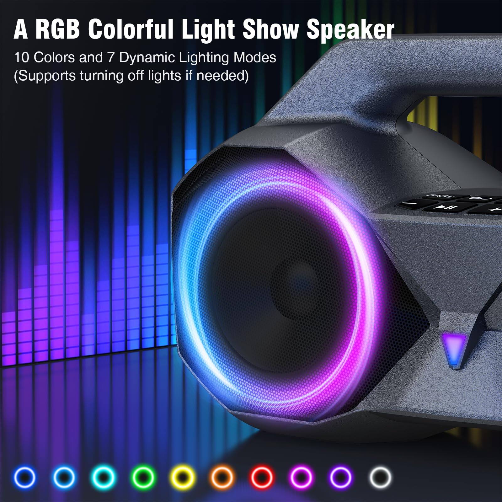 A RGB Colorful Light Show Speaker

10 Colors and 7 Dynamic Lighting Modes (Supports turning off lights if needed)