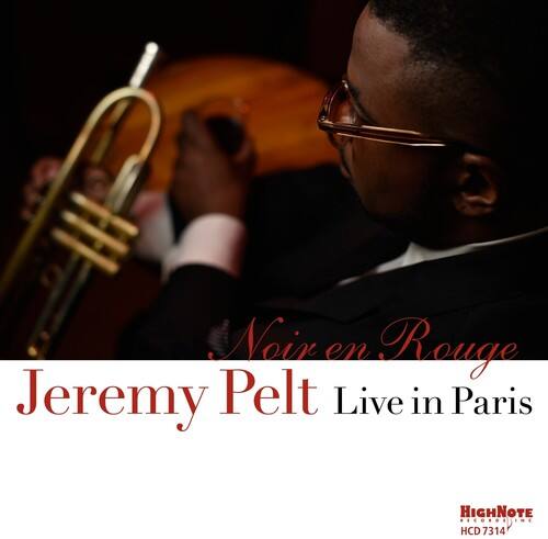 Noir en Rouge  
Jeremy Pelt Live in Paris  

HIGHNOTE  
HCD 7314