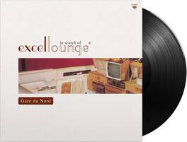 Gare du Nord - In Search Of Excellounge - VINYL LP