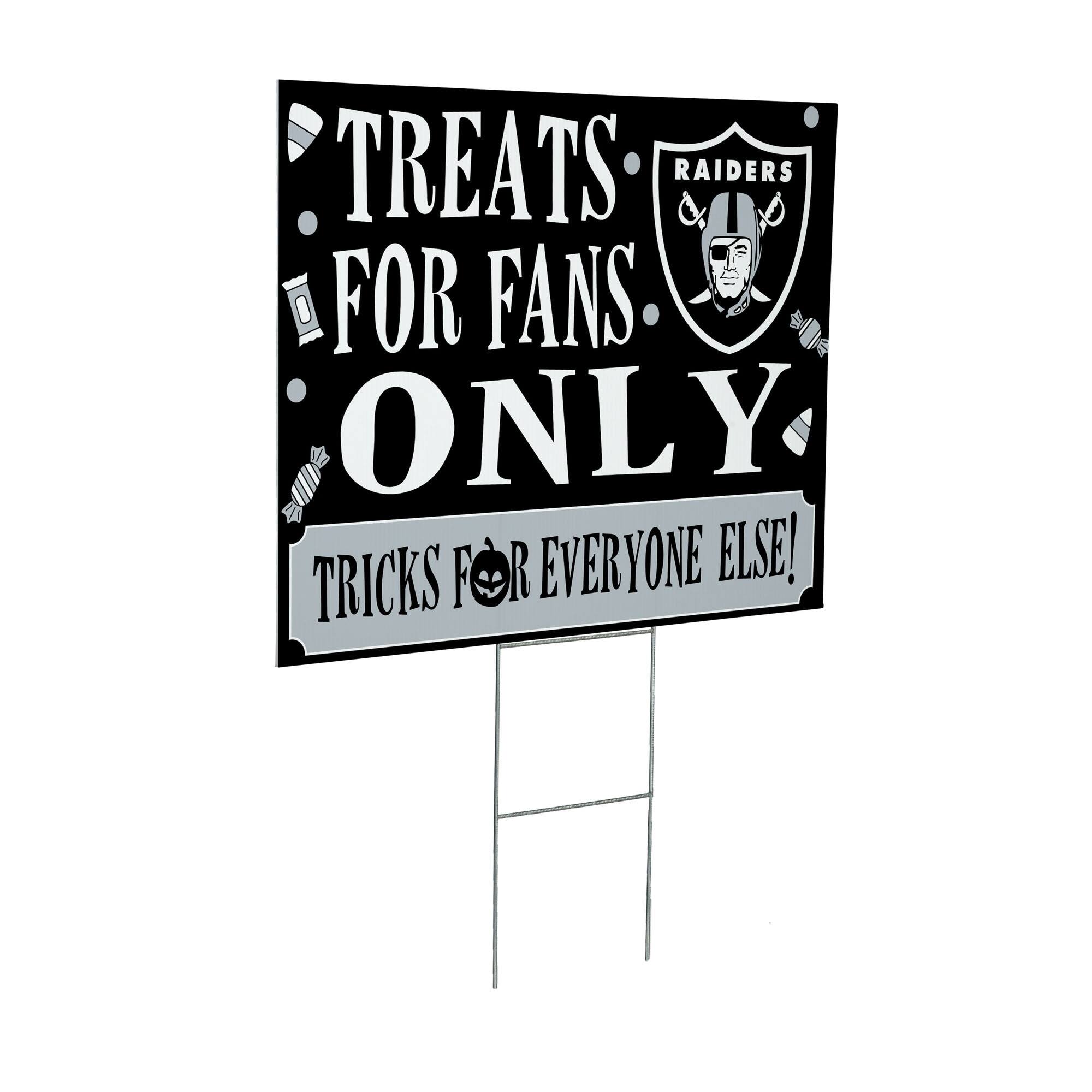 TREATS FOR FANS ONLY  
TRICKS FOR EVERYONE ELSE!  
RAIDERS
