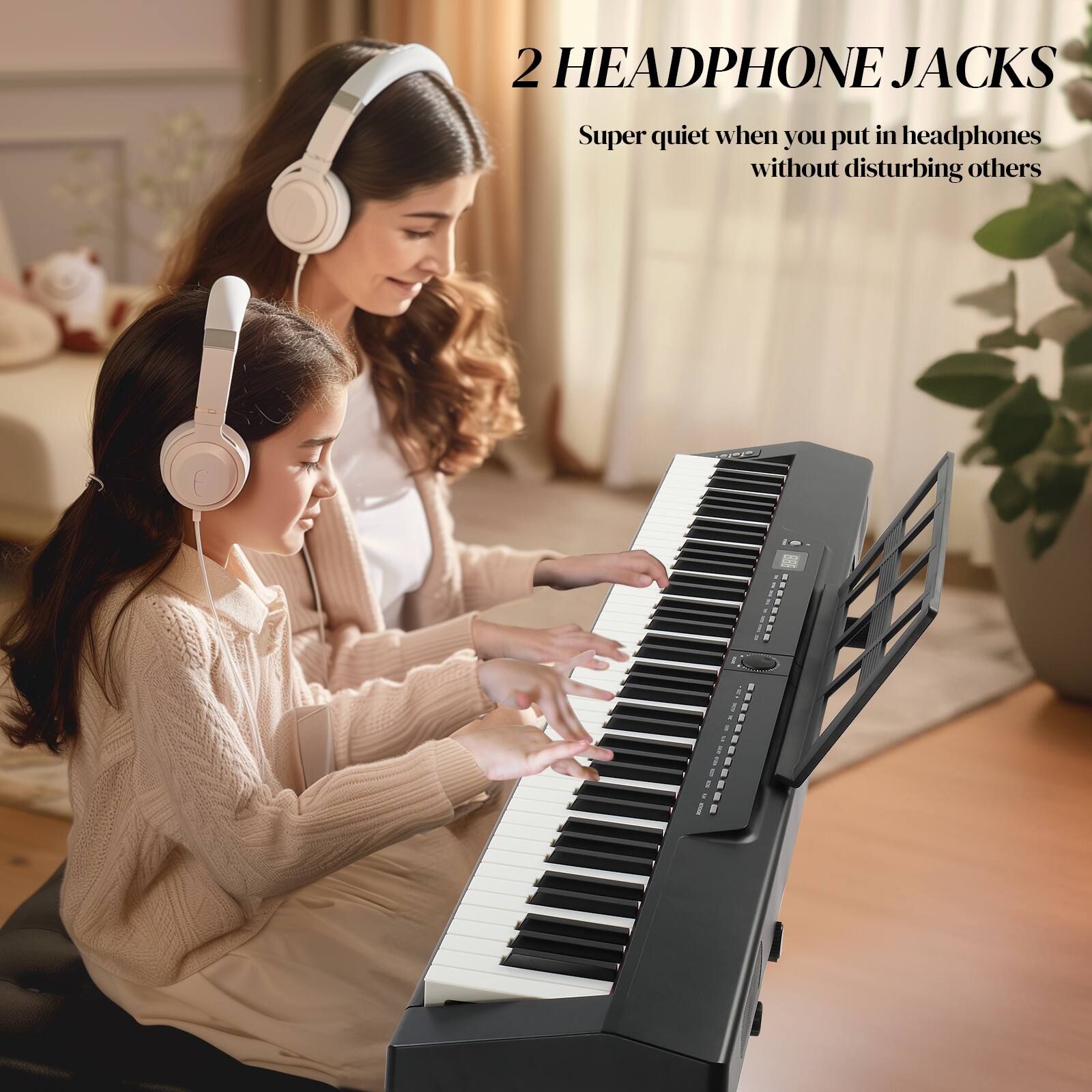 2 HEADPHONE JACKS  
Super quiet when you put in headphones without disturbing others