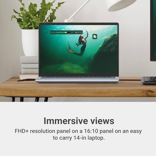 Immersive views  
FHD+ resolution panel on a 16:10 panel on an easy to carry 14-in laptop.