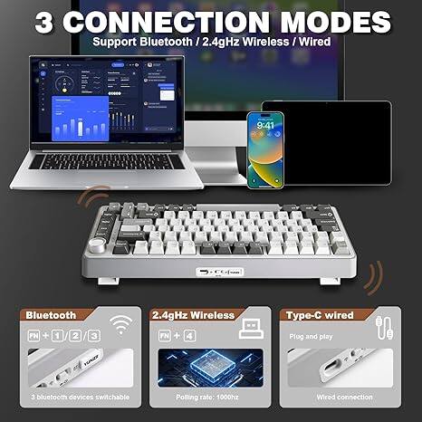 3 CONNECTION MODES: Support Bluetooth, 2.4GHz Wireless, Wired.

- Bluetooth: 3 Bluetooth devices switchable.
- 2.4GHz Wireless: Polling rate: 1000Hz.
- Type-C wired: Plug and play.