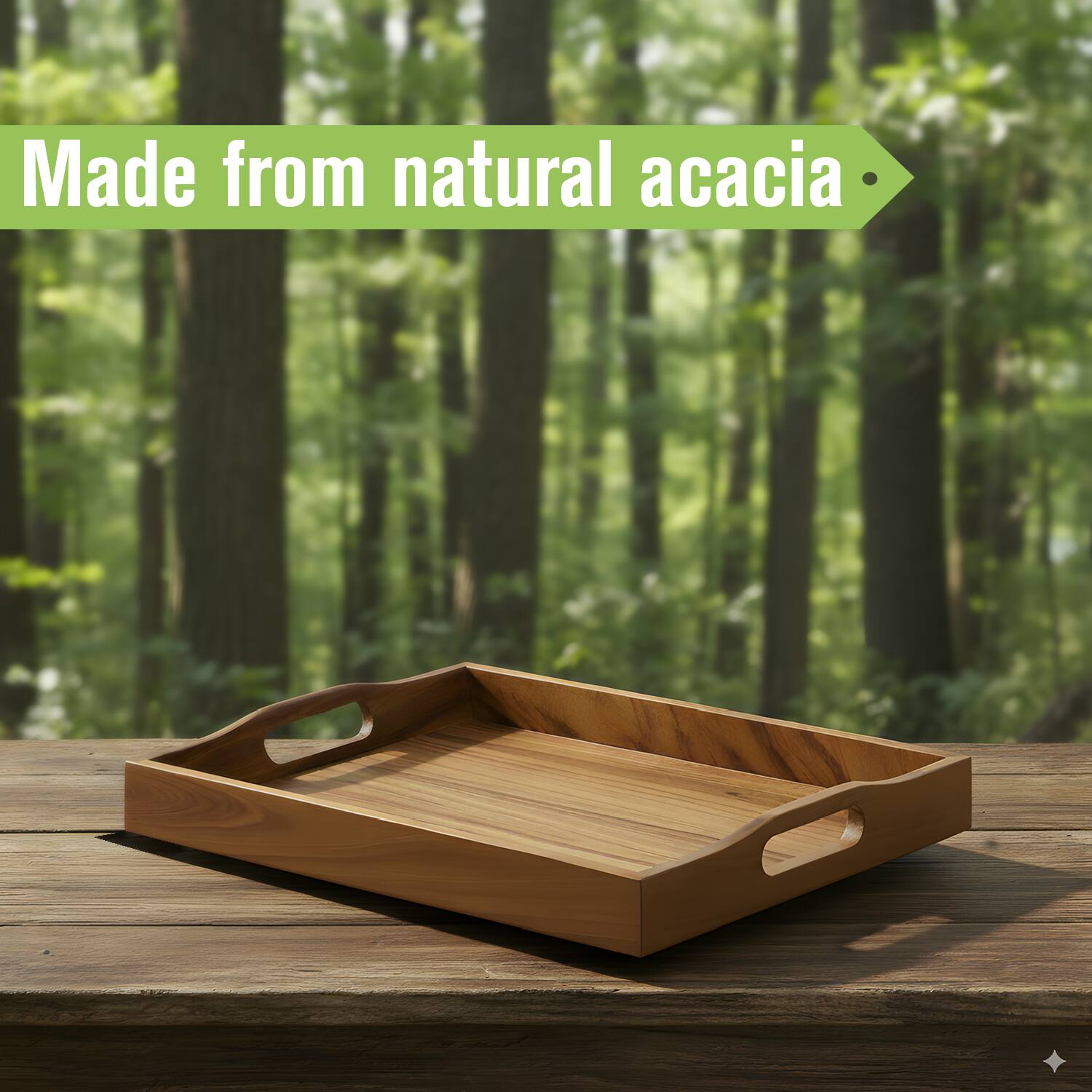 Made from natural acacia.