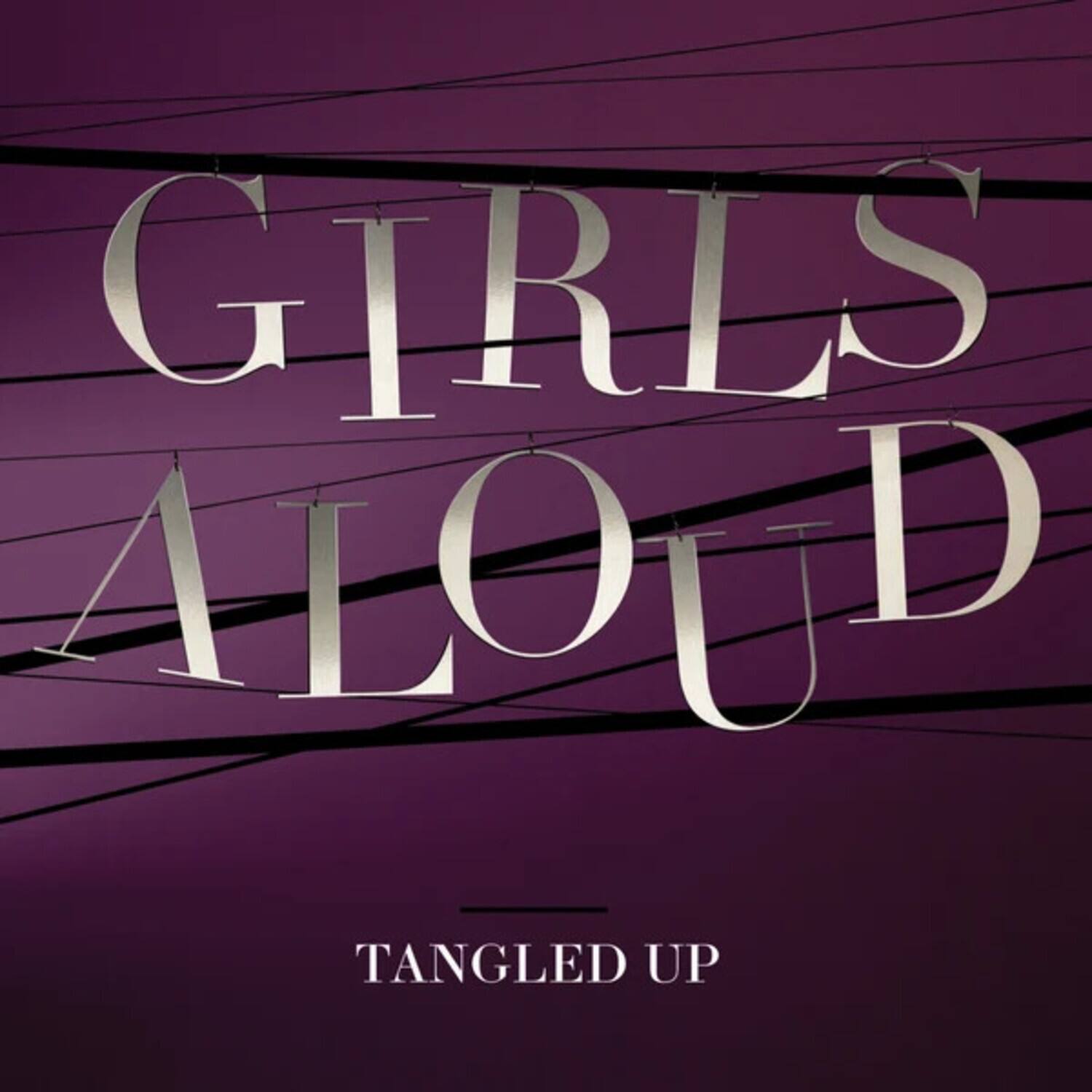 GIRLS ALOUD  
TANGLED UP