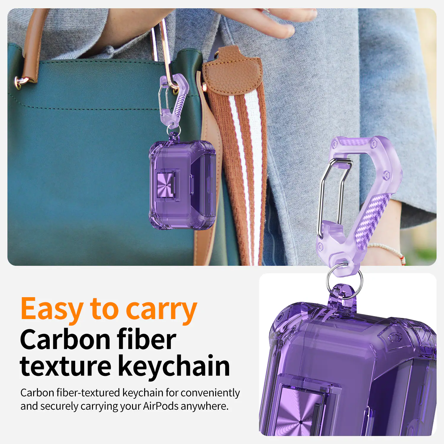 Easy to carry  
Carbon fiber texture keychain  
Carbon fiber-textured keychain for conveniently and securely carrying your AirPods anywhere.