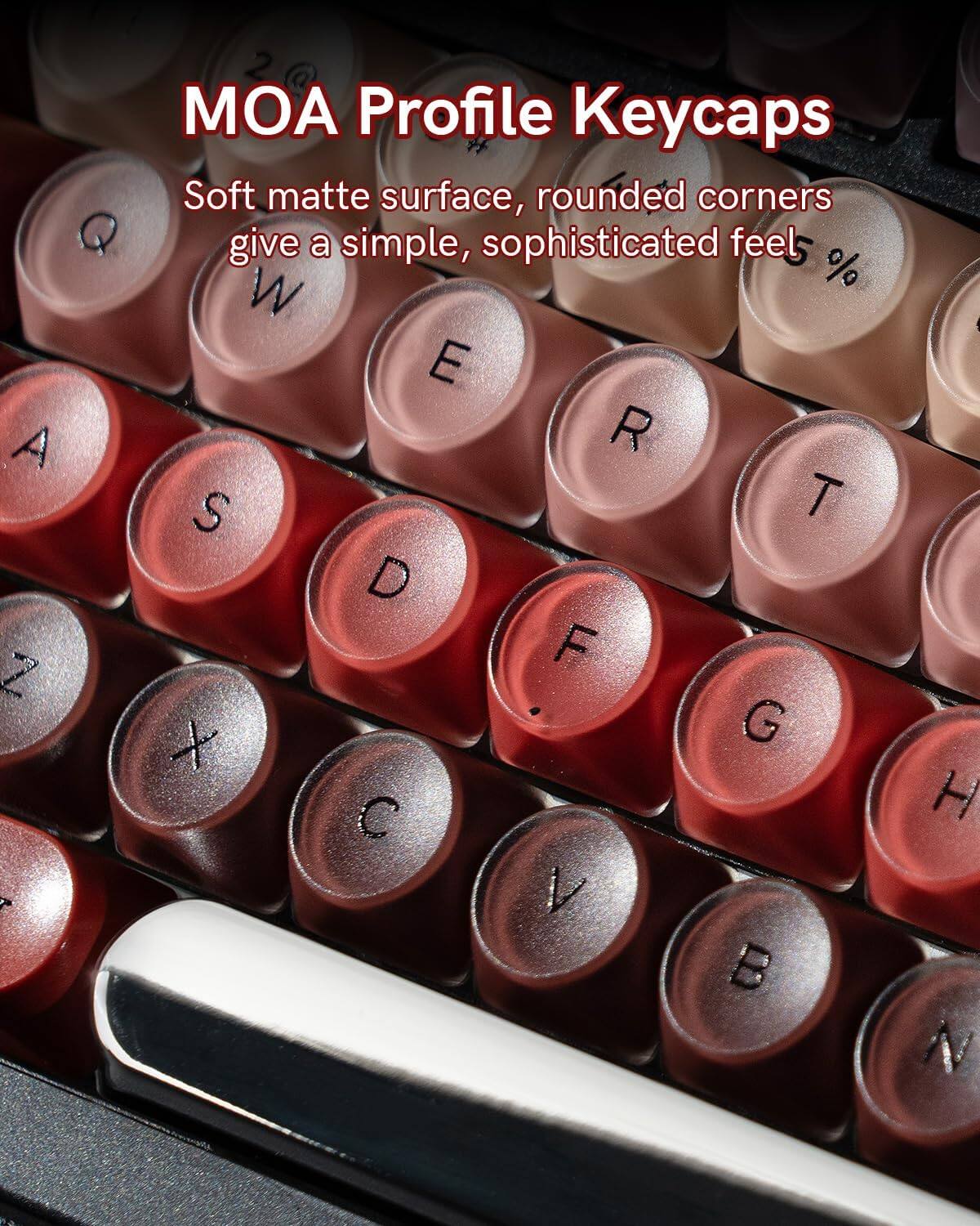 MOA Profile Keycaps

Soft matte surface, rounded corners give a simple, sophisticated feel