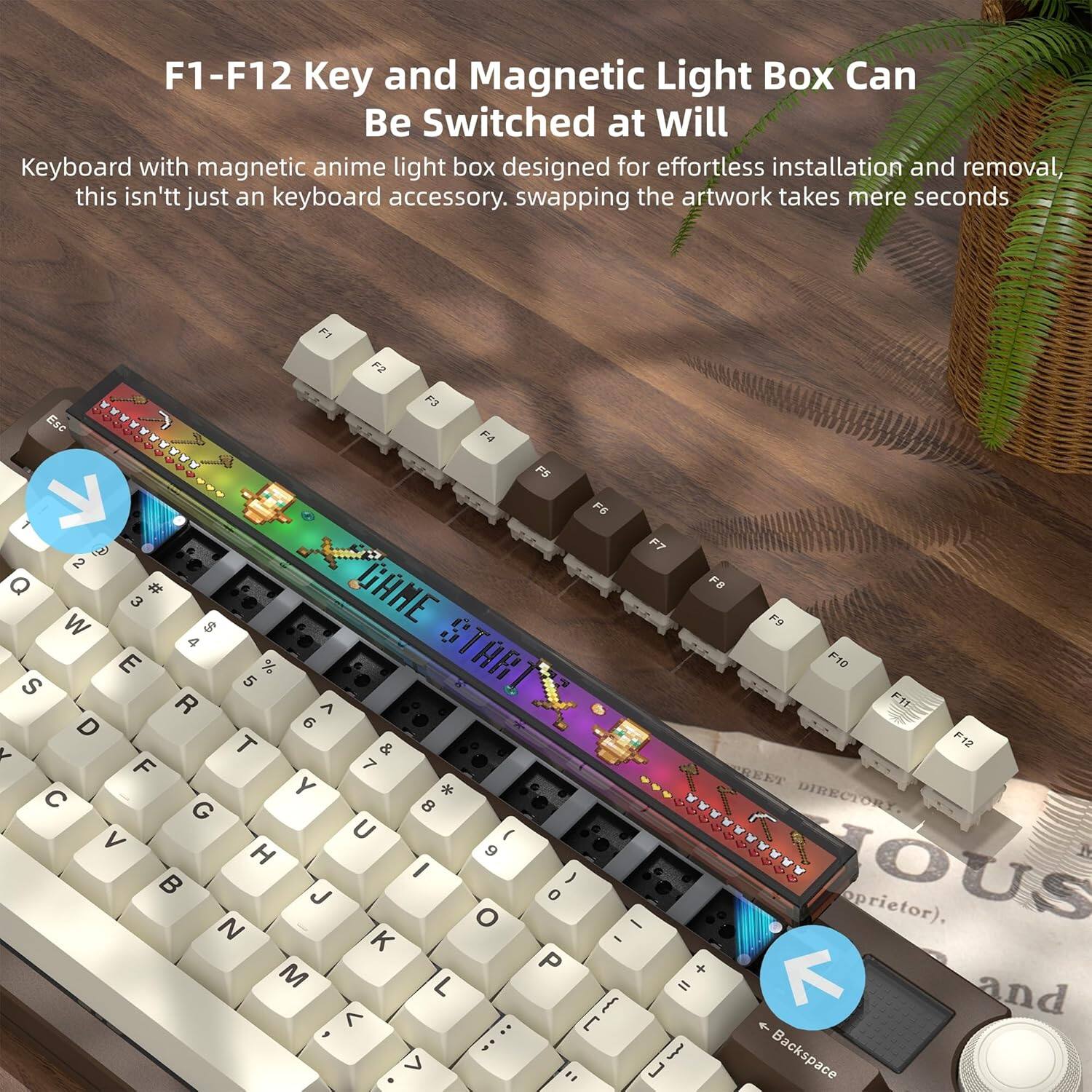 F1-F12 Key and Magnetic Light Box Can Be Switched at Will

Keyboard with magnetic anime light box designed for effortless installation and removal, this isn't just an keyboard accessory. Swapping the artwork takes mere seconds.

F1 F2 F3 Esc F4 F5 F6 F7 F8 F9 F10 F11 F12

GAME START DIRECTORY

Q W E R T Y U I O P
A S D F G H J K L
Z X C V B N M