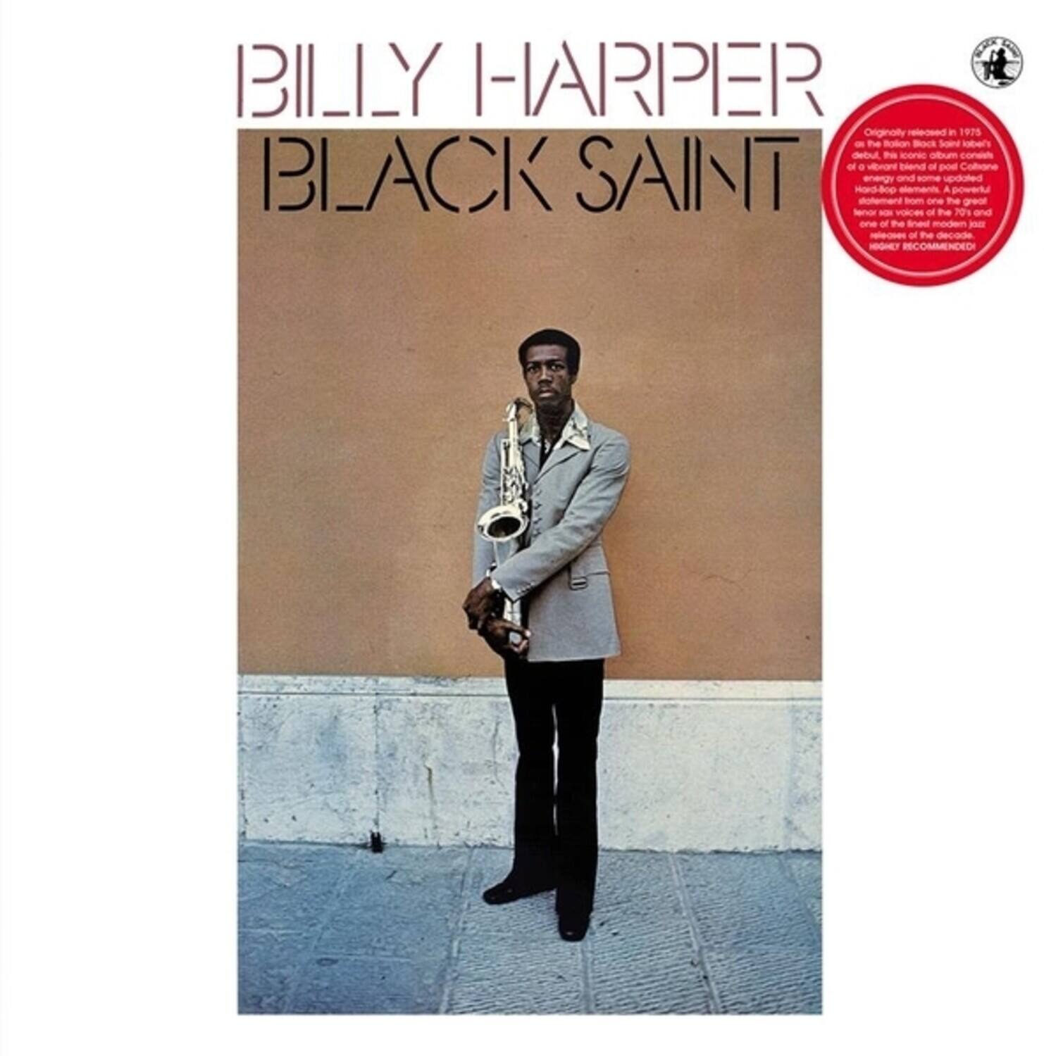 BILLY HARPER  
BLACK SAINT  

Originally released in 1975 on the Boston Black Soird label, this iconic album contains a powerful Hard-Bop statement. A powerful, energetic and soulful album from one of the great voices of the decade. HIGHLY RECOMMENDED