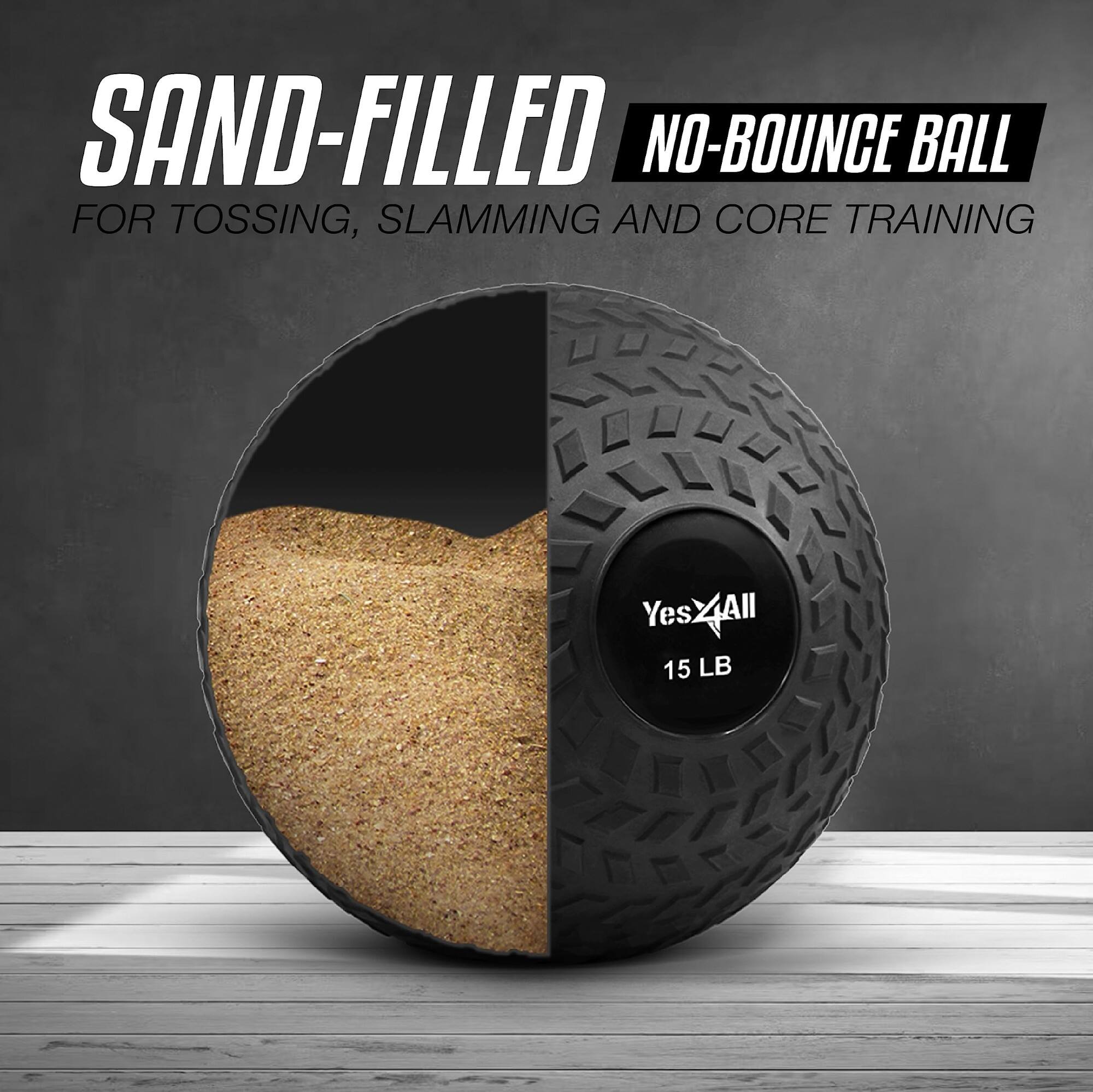SAND-FILLED NO-BOUNCE BALL FOR TOSSING, SLAMMING AND CORE TRAINING  
Yes4All  
15 LB