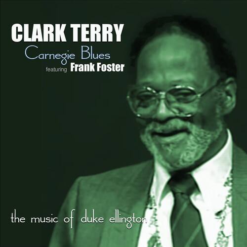 Clark Terry - Carnegie Blues (Music of Duke Ellington)   - COMPACT DISCS [CD]