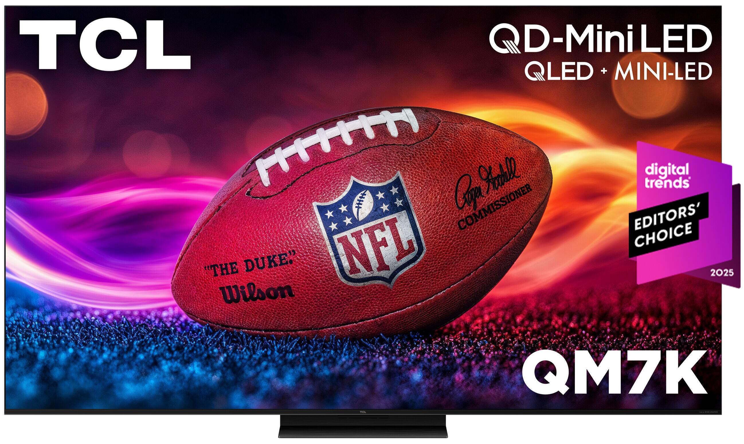 TCL QD-Mini LED QLED + MINI-LED
"The Duke" Wilson
Digital Trends Editors' Choice 2025
QM7K