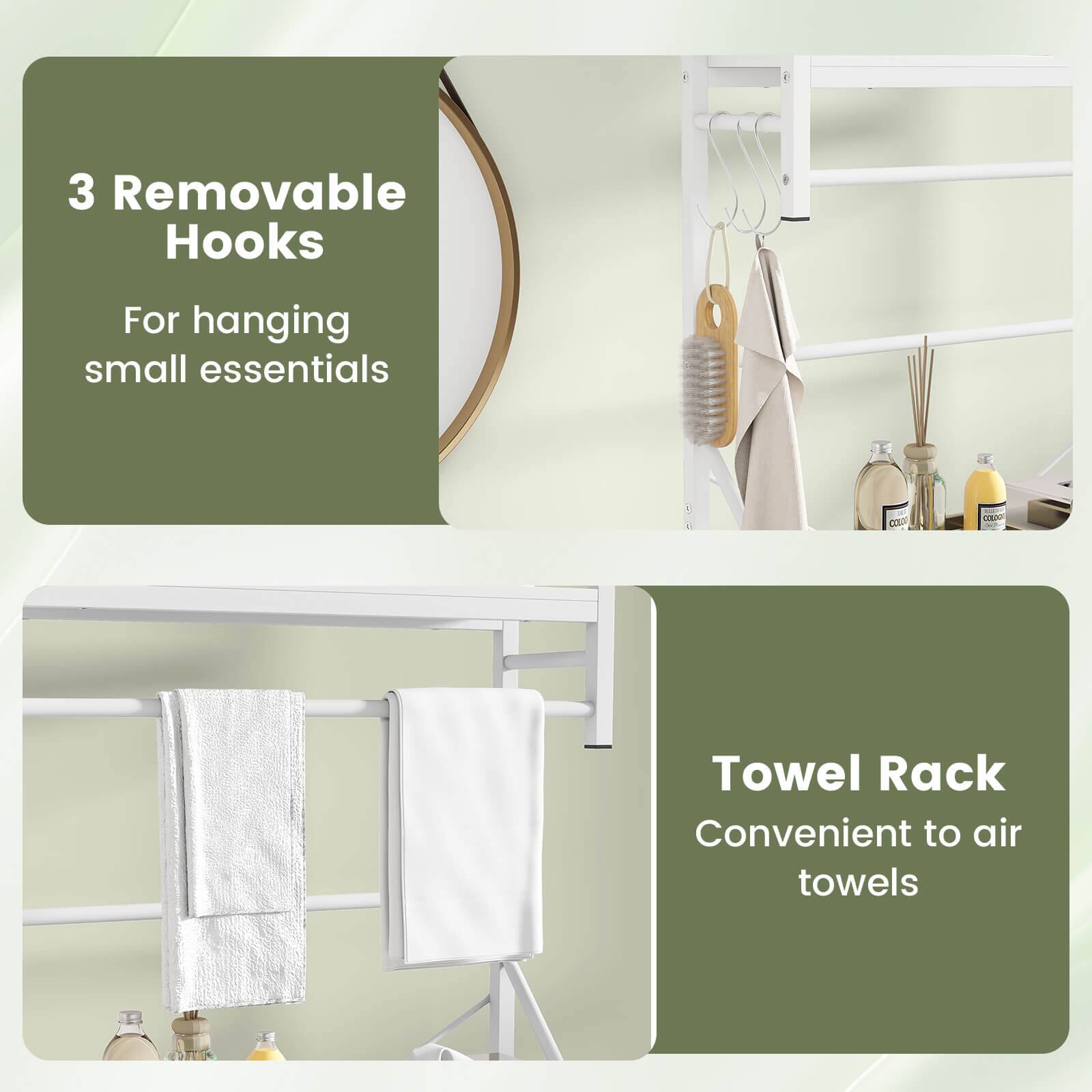 3 Removable Hooks  
For hanging small essentials  

Towel Rack  
Convenient to air towels