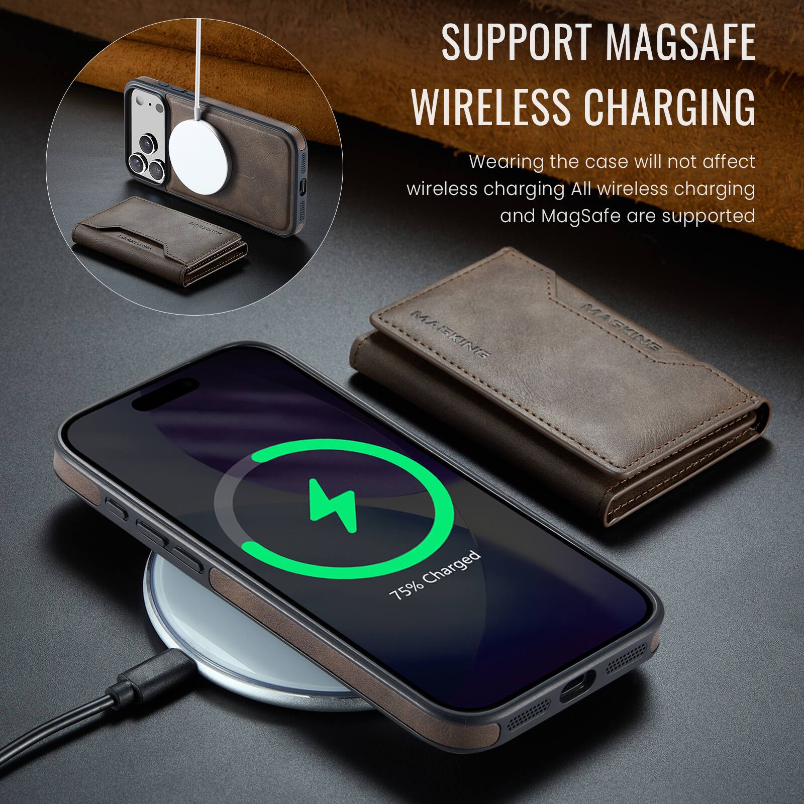 SUPPORT MAGSAFE WIRELESS CHARGING  
Wearing the case will not affect wireless charging. All wireless charging and MagSafe are supported.  
75% Charged