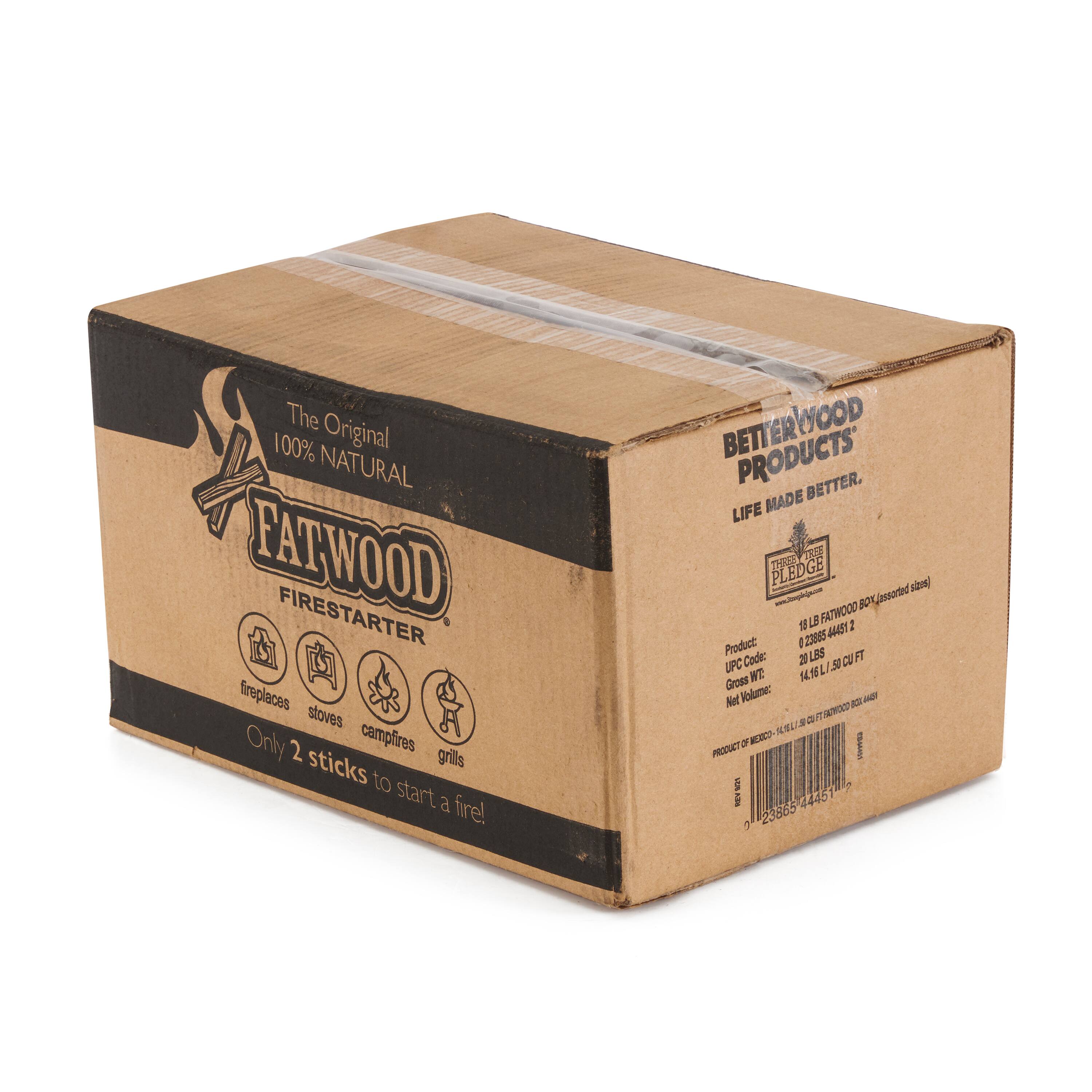 The 100% Original NATURAL FAT-WOOD FIRESTARTER replaces stoves, campfires, sticks, grills to start a fire! BETTERWOOD PRODUCTS' MADE BETTER, LIFE MADE BETTER. 18 LB FATWOOD (Assorted sizes) Product: 02885 44451 2 UPC Code: 29855 44451 2 Gross WT: 14.1 LBS Net Volume: 14.1 LBS / 3.0 CU FT