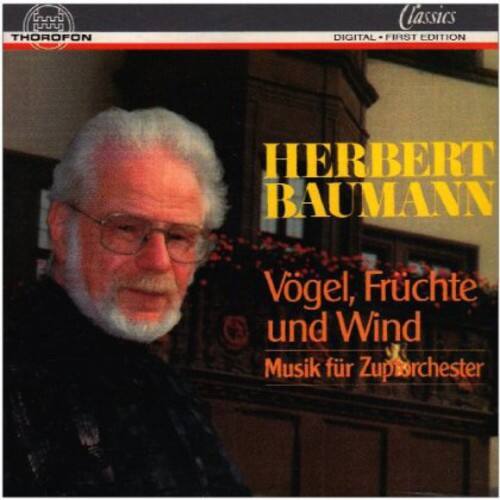THOROFON Classics  
DIGITAL - FIRST EDITION  

HERBERT BAUMANN  
Vögel, Früchte und Wind  
Musik für Zupförcster