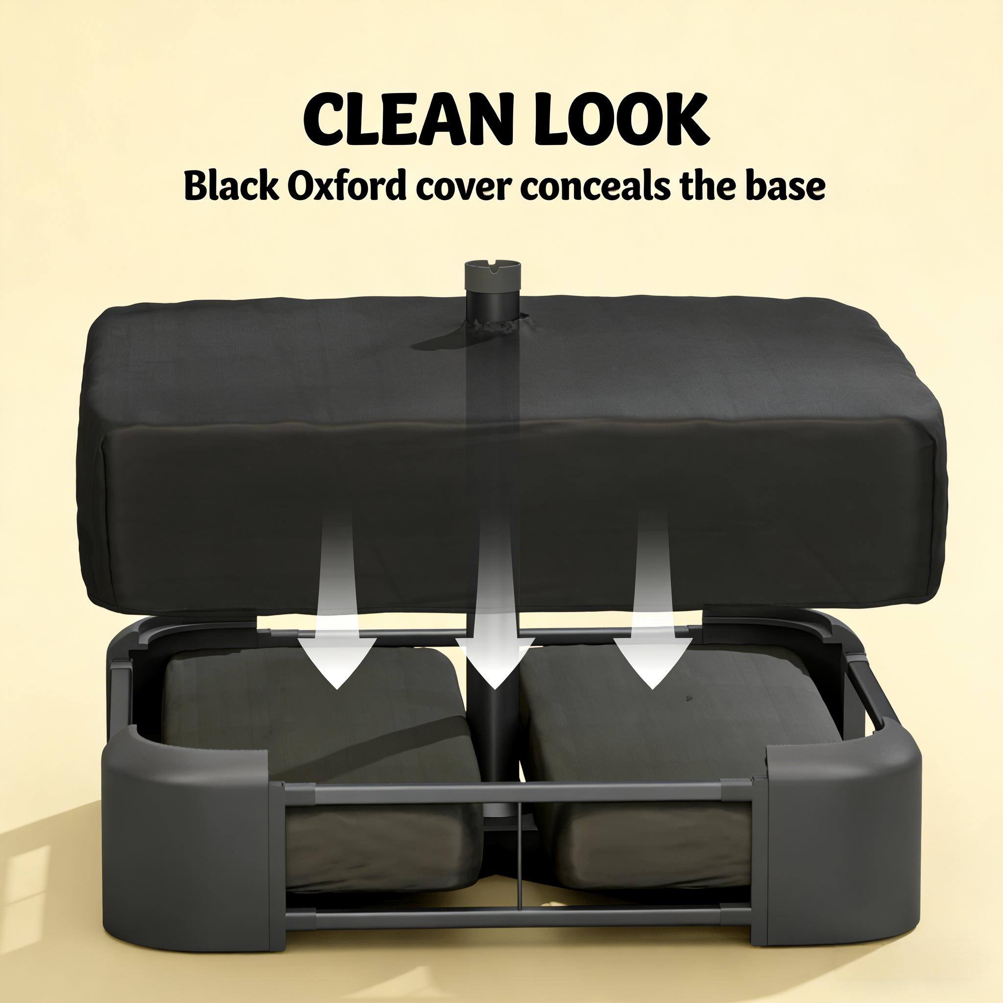 CLEAN LOOK  
Black Oxford cover conceals the base
