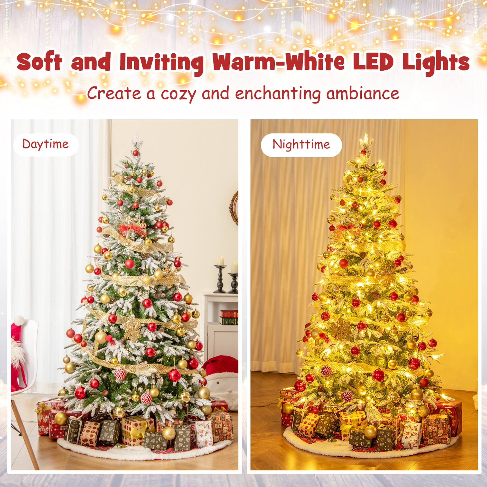 Soft and Inviting Warm-White LED Lights  
Create a cozy and enchanting ambiance  

Daytime  

Nighttime