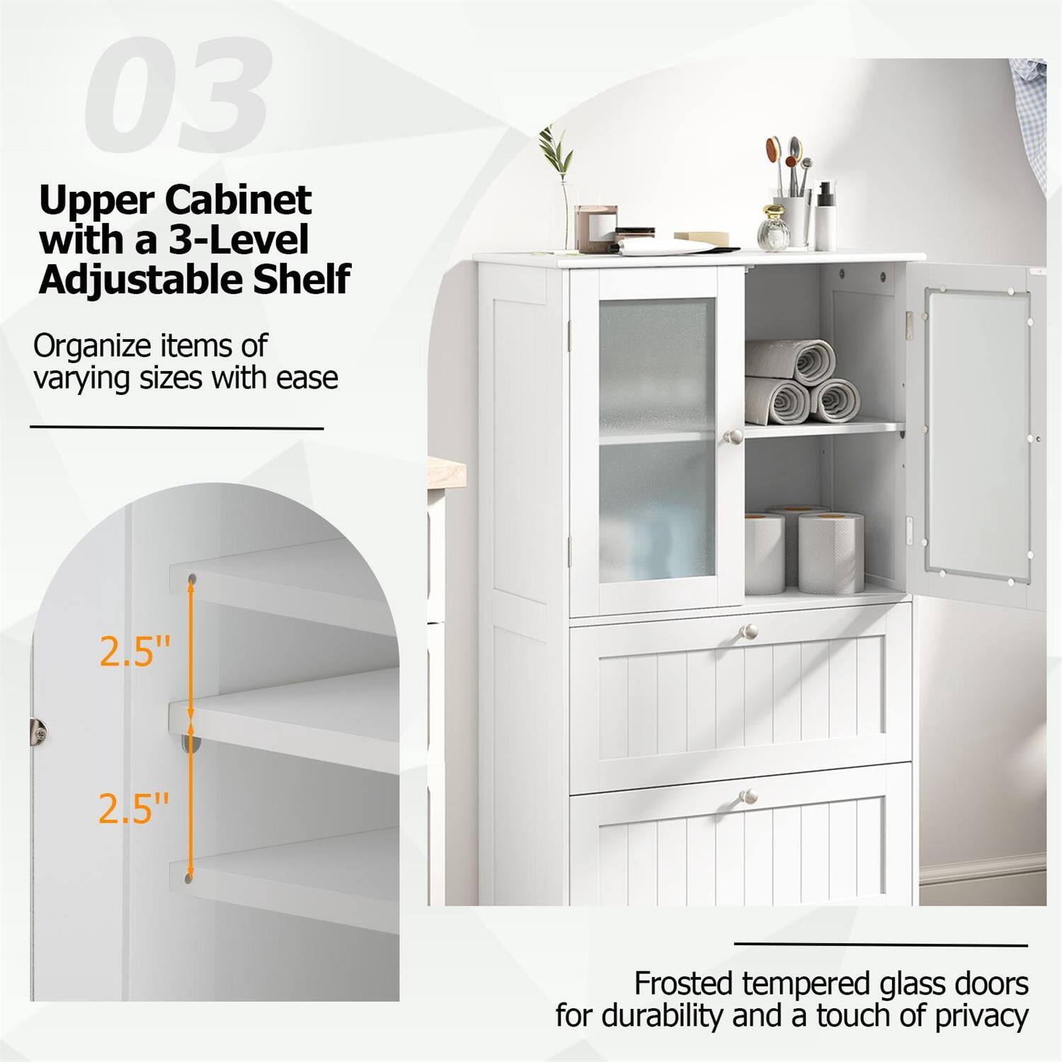 03 Upper Cabinet with a 3-Level Adjustable Shelf  
Organize items of varying sizes with ease  

2.5"  
2.5"  

Frosted tempered glass doors for durability and a touch of privacy