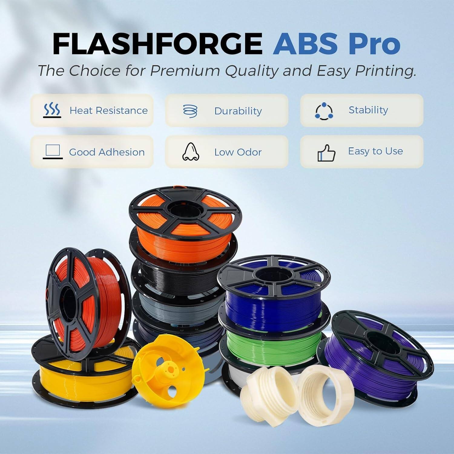 FLASHFORGE ABS Pro  
The Choice for Premium Quality and Easy Printing.

- Heat Resistance
- Durability
- Stability
- Good Adhesion
- Low Odor
- Easy to Use