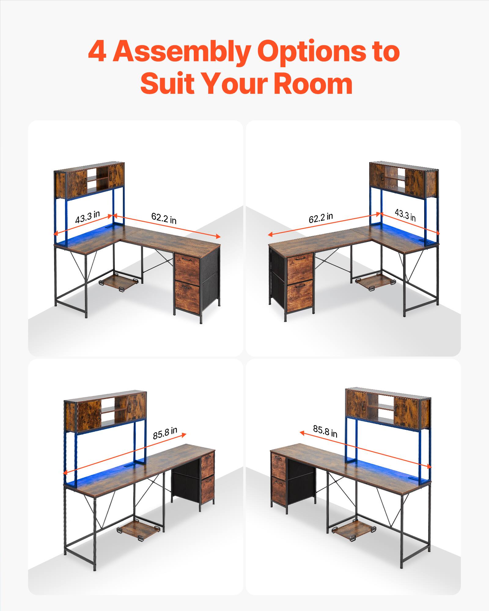 4 Assembly Options to Suit Your Room

- 43.3 in x 62.2 in
- 62.2 in x 43.3 in
- 85.8 in
- 85.8 in
