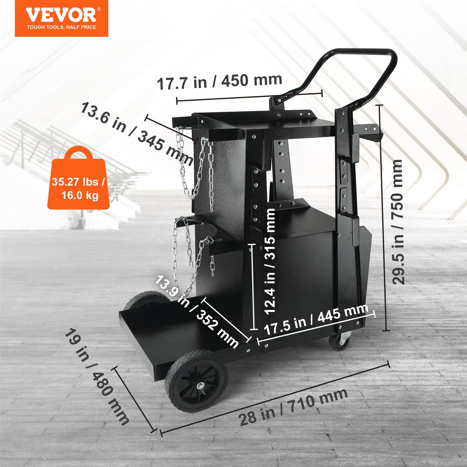 VEVOR TOUGH TOOLS. HALF PRICE
17.7 in / 450 mm
13.6 in / 345 mm
35.27 lbs / 16.0 kg
13.9 in / 352 mm
12.4 in / 315 mm
17.5 in / 445 mm
19 in / 480 mm
28 in / 710 mm
29.5 in / 750 mm