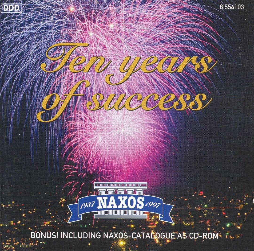 Front. Naxos: Ten Years of Success (includes catalogue as CD-ROM) [CD].