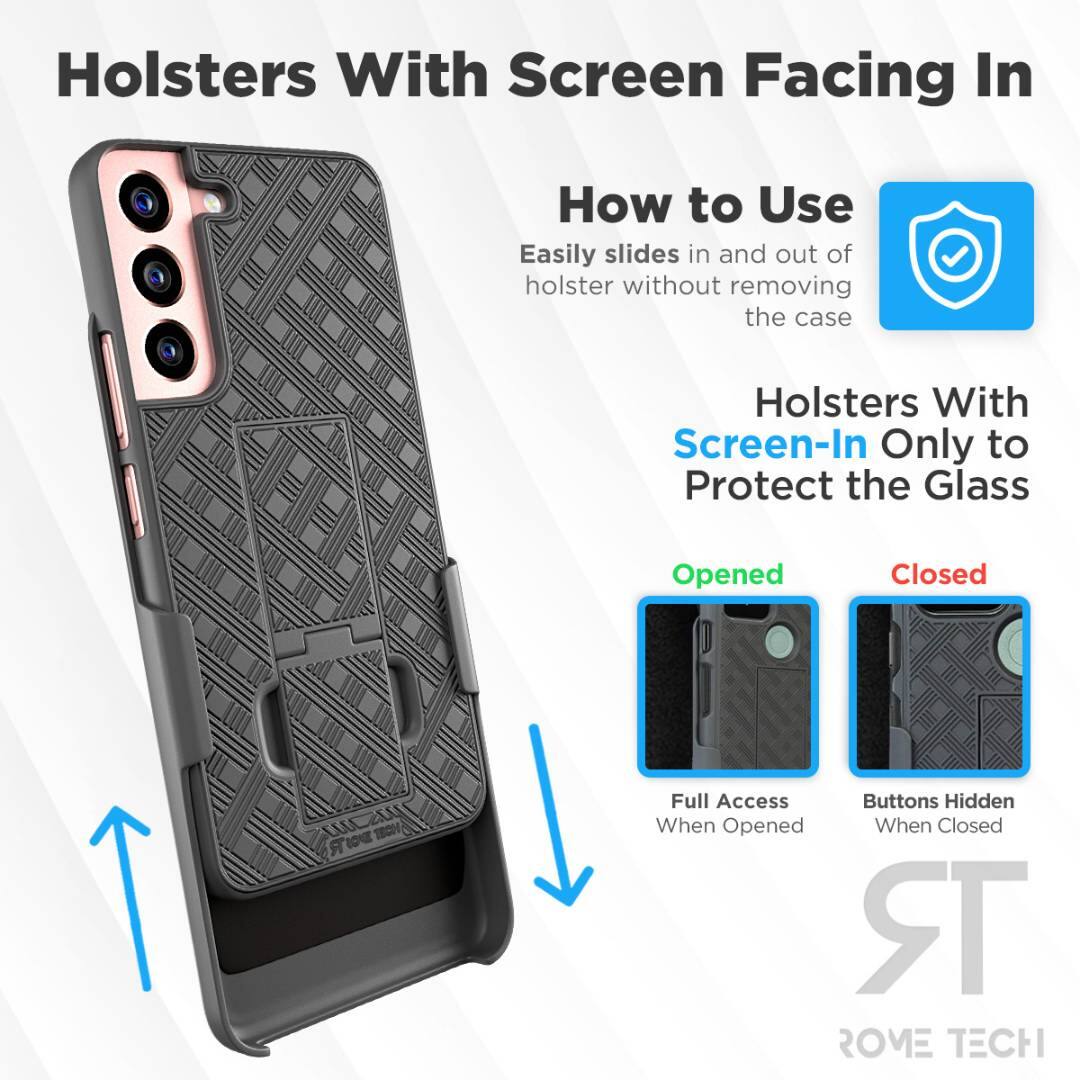 Holsters With Screen Facing In

How to Use  
Easily slides in and out of holster without removing the case

Holsters With Screen-In Only to Protect the Glass

Opened  
Full Access When Opened

Closed  
Buttons Hidden When Closed

LOE  
ROME TECH