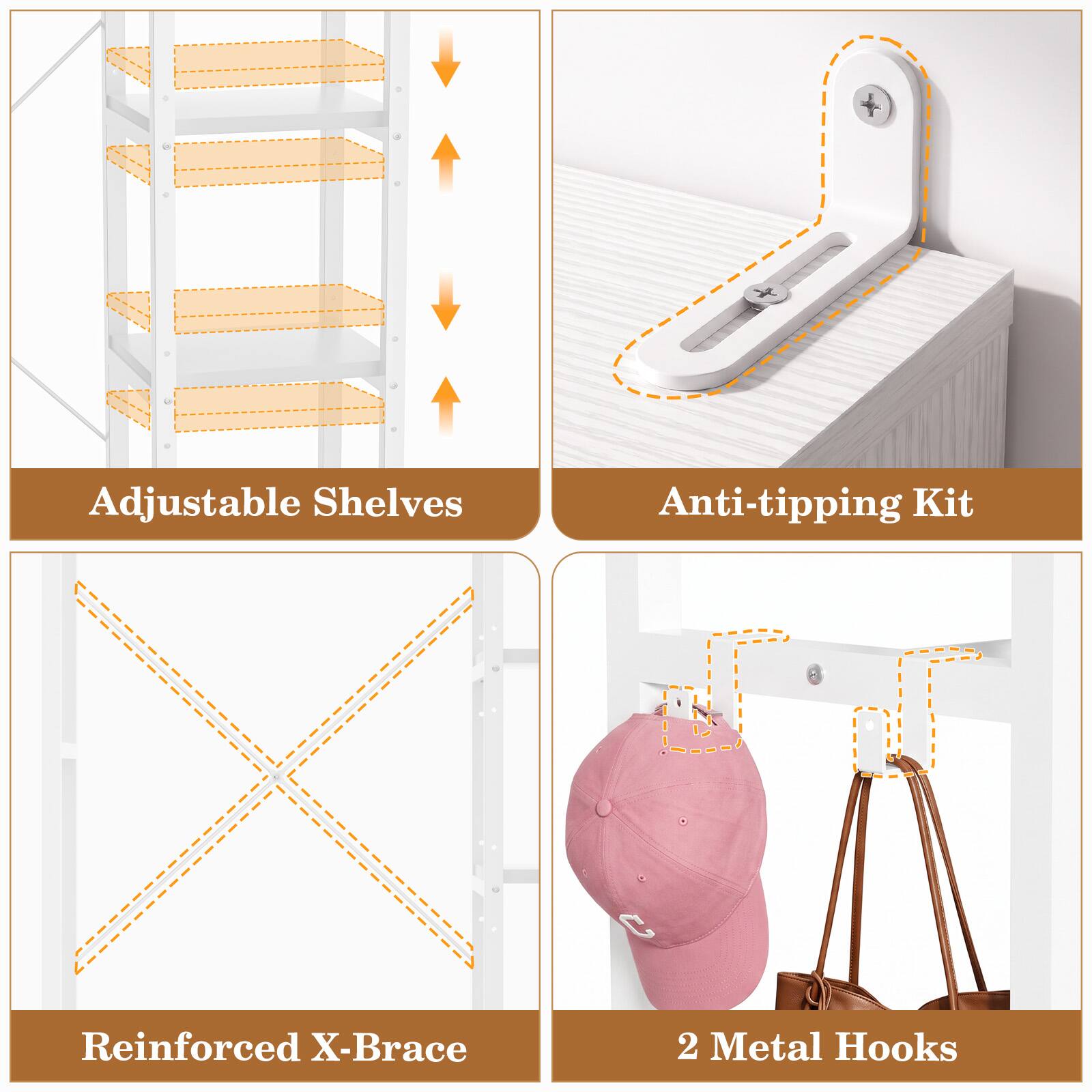 Adjustable Shelves  
Anti-tipping Kit  
Reinforced X-Brace  
2 Metal Hooks