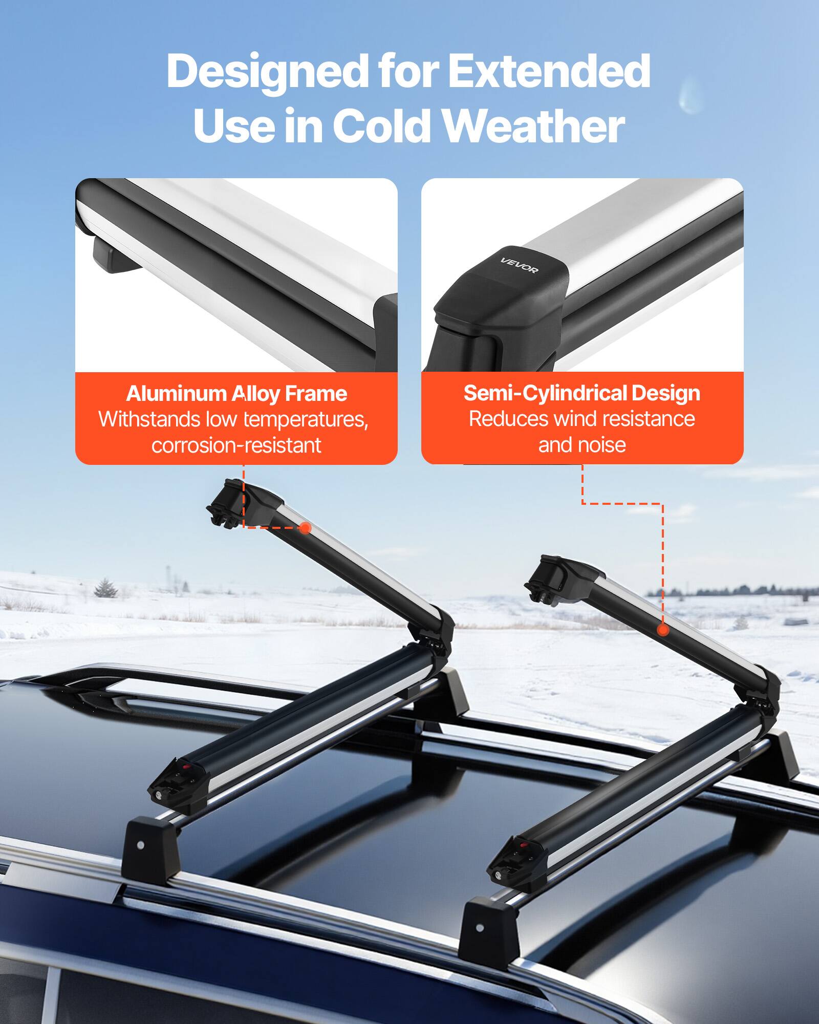 Designed for Extended Use in Cold Weather

VEVOR Aluminum Alloy Frame
Withstands low temperatures, corrosion-resistant

Semi-Cylindrical Design
Reduces wind resistance and noise