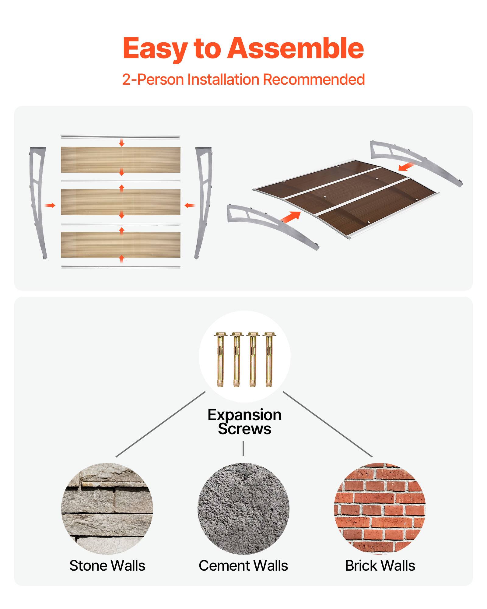 Easy to Assemble  
2-Person Installation Recommended  

Expansion Screws  
- Stone Walls  
- Cement Walls  
- Brick Walls