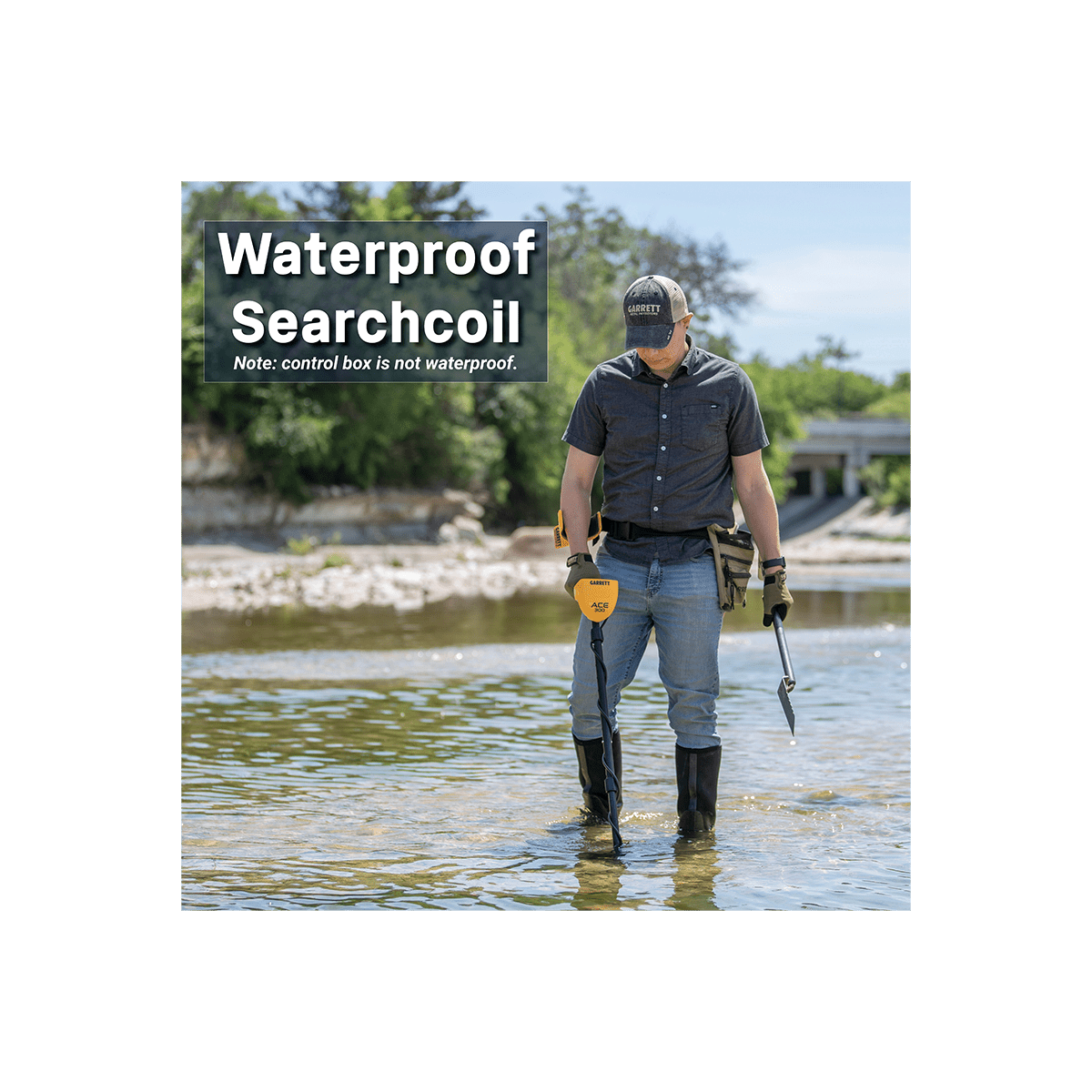 Waterproof Searchcoil  
Note: control box is not waterproof.