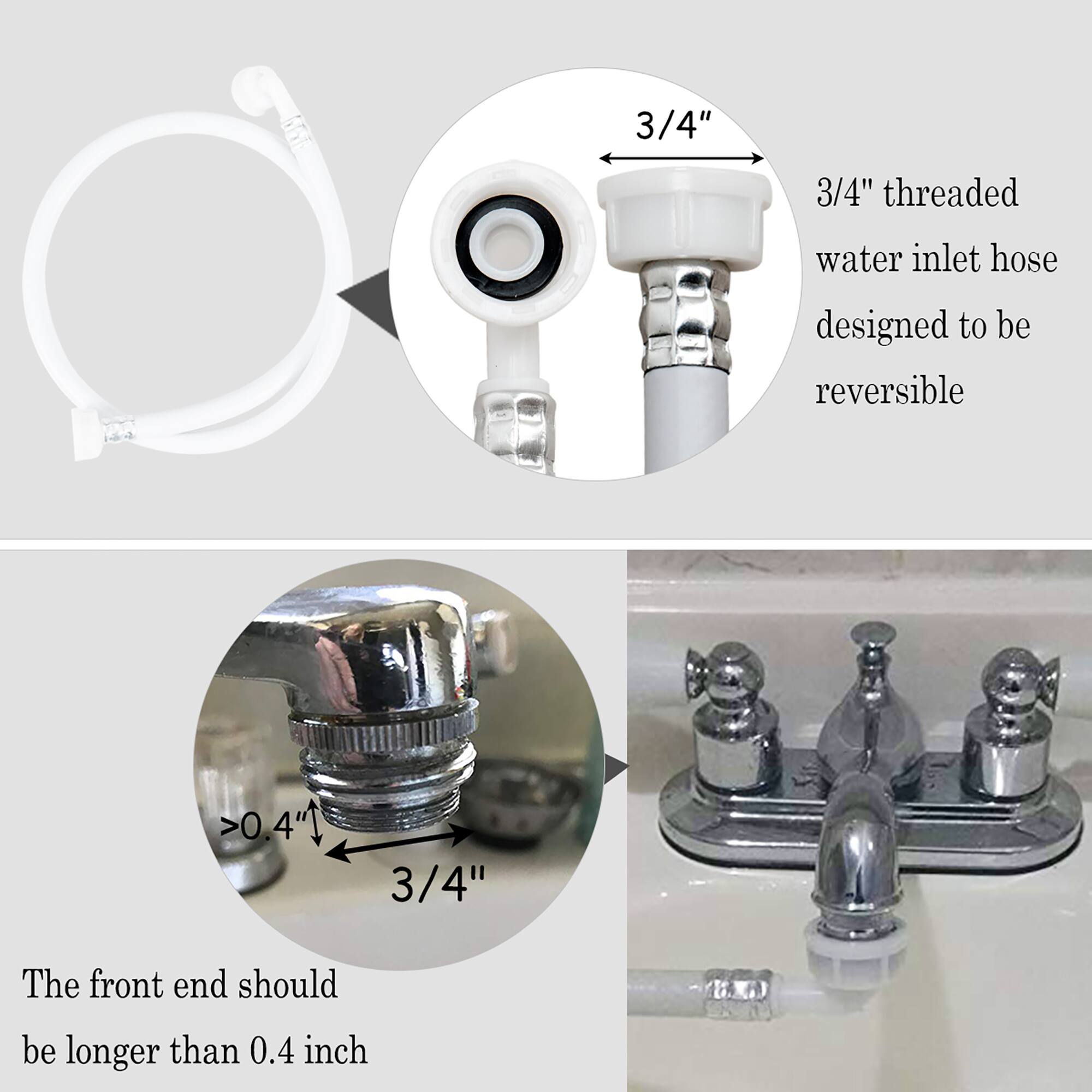 3/4" threaded water inlet hose designed to be reversible

3/4" threaded water inlet hose designed to be reversible

The front end should be longer than 0.4 inch
