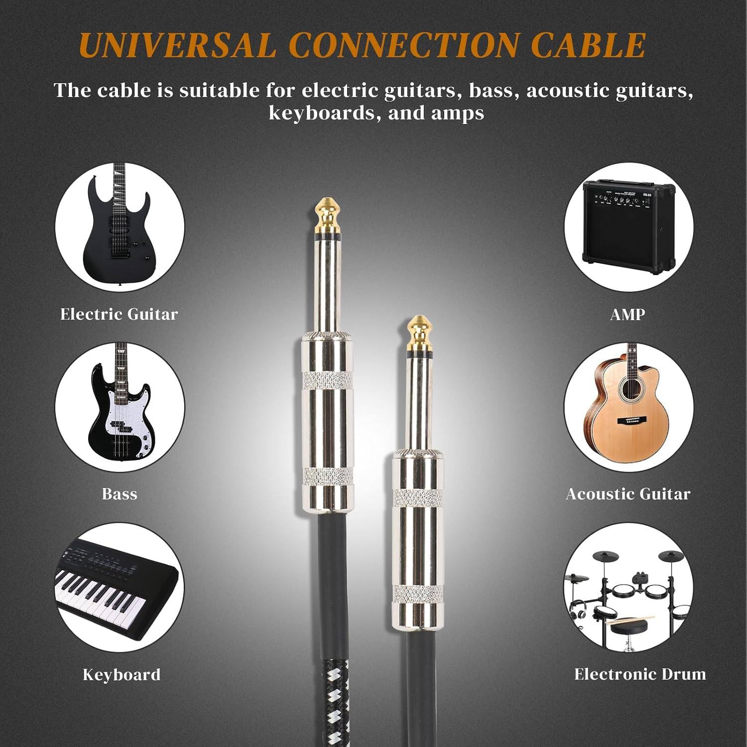 UNIVERSAL CONNECTION CABLE

The cable is suitable for electric guitars, bass, acoustic guitars, keyboards, and amps

- Electric Guitar
- AMP
- Bass
- Acoustic Guitar
- Keyboard
- Electronic Drum